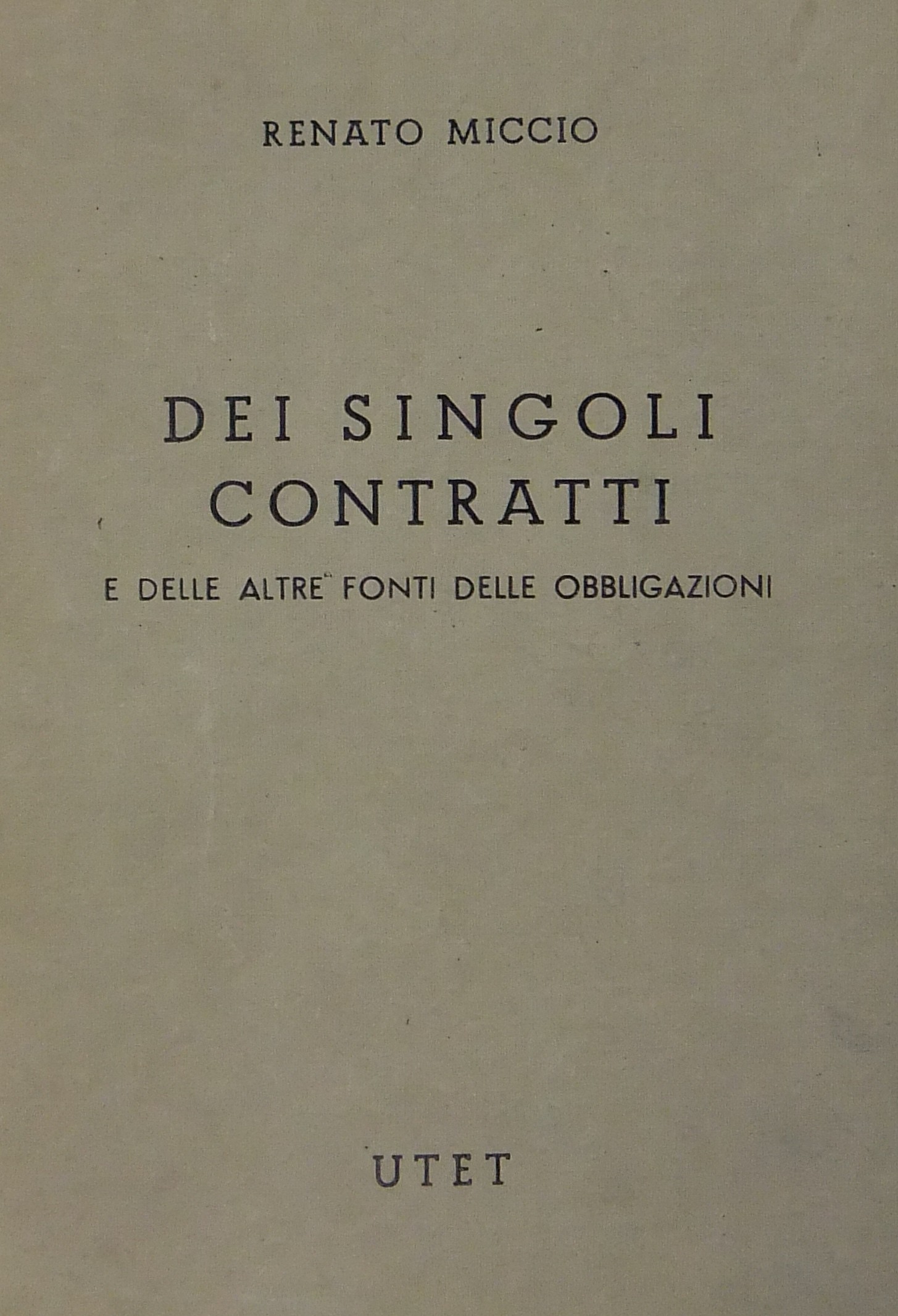 Dei singoli contratti e delle altre fonti delle obbligazioni