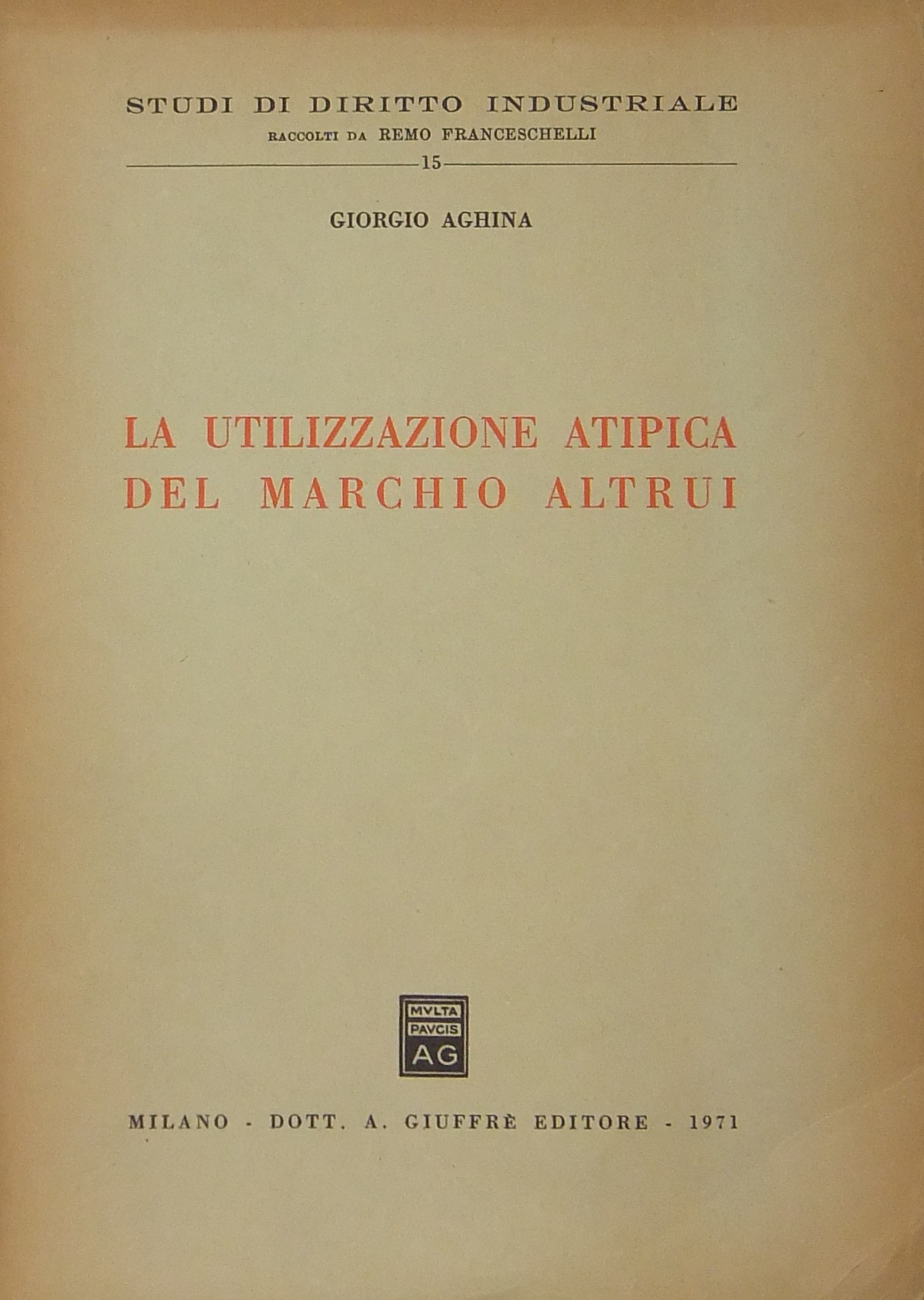 La utilizzazione atipica del marchio altrui