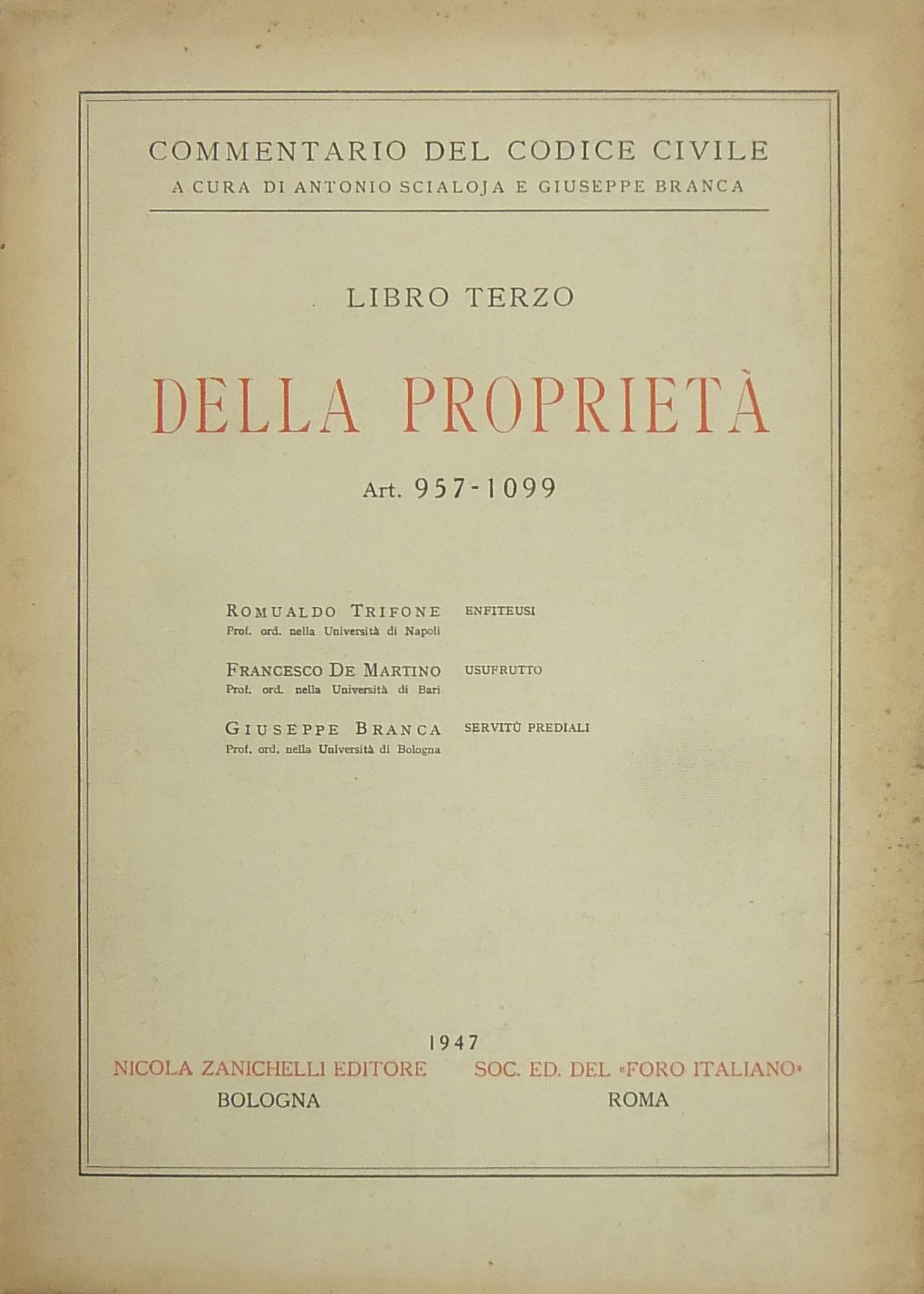 Enfiteusi (Trifone). Usufrutto (De Martino).