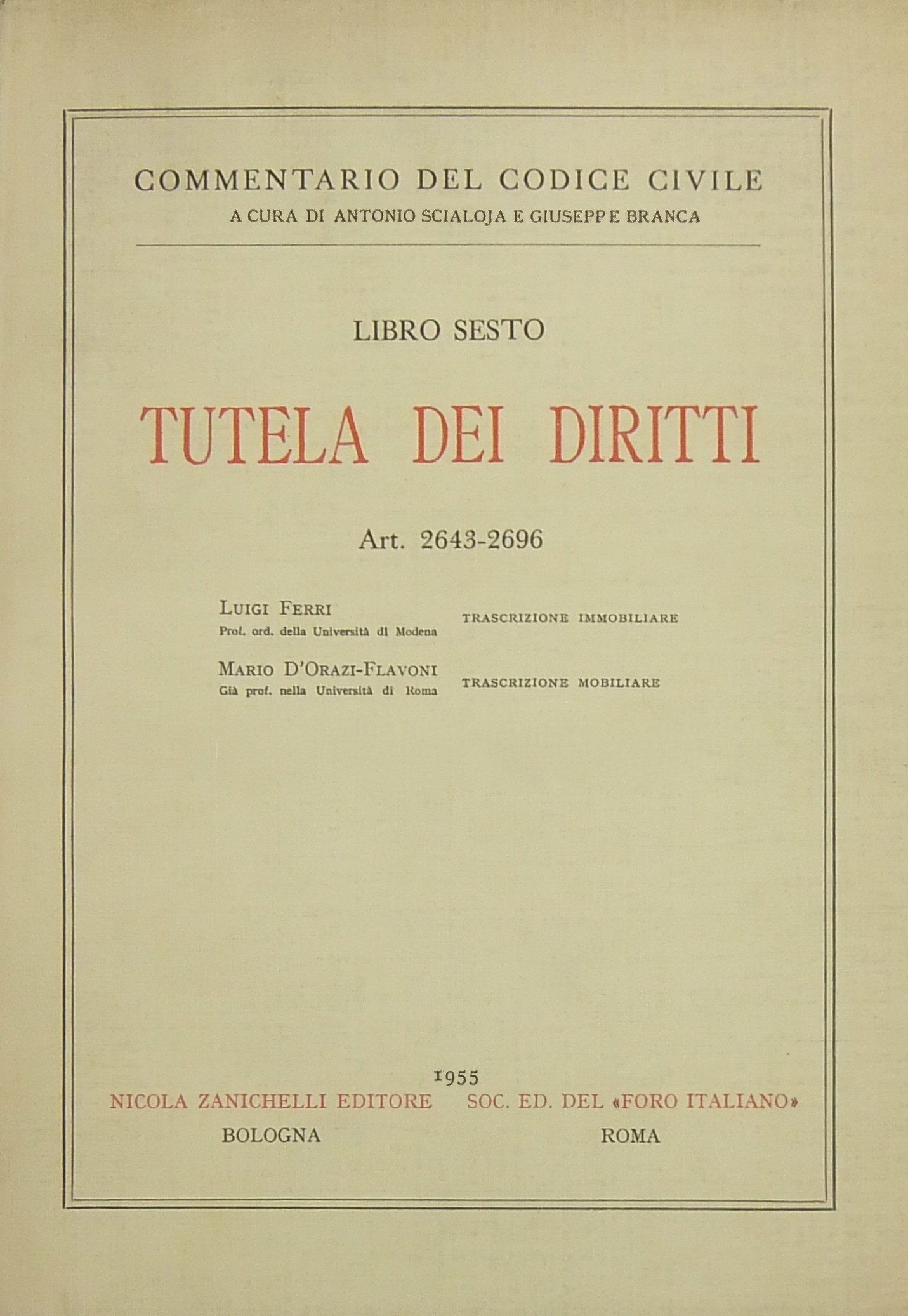 Trascrizione immobiliare (Ferri). Trascrizione mobiliare (D'Orazi Flavoni). Art. 2643-2696