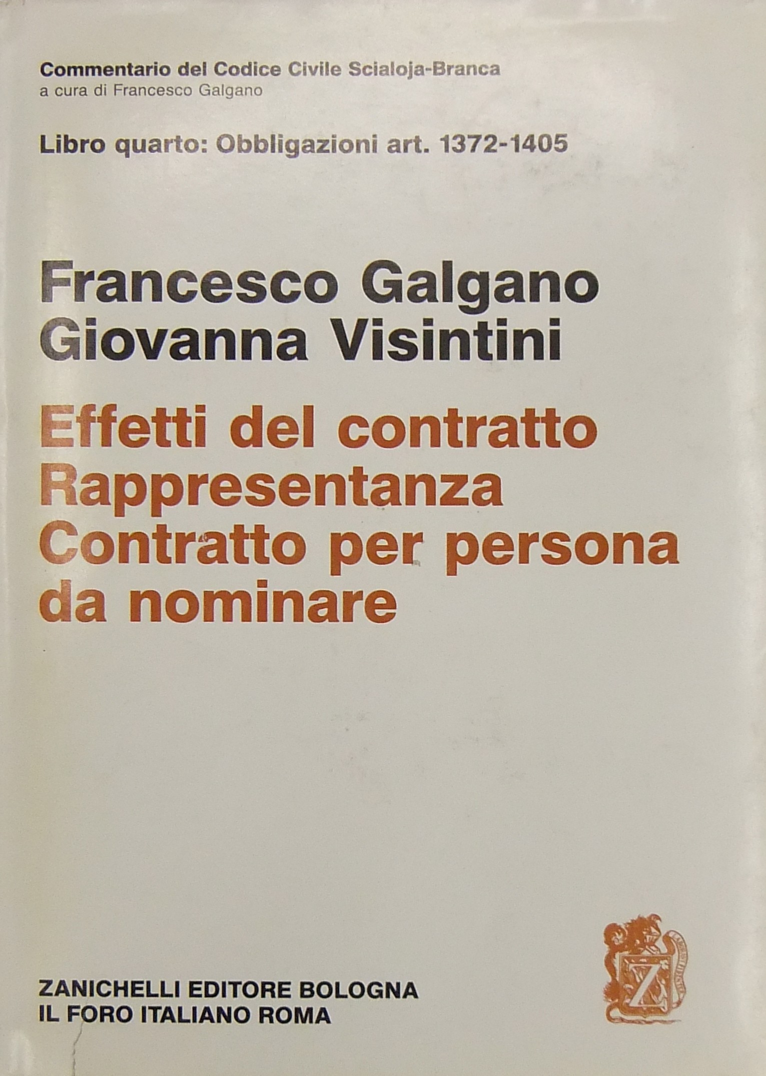 Degli effetti del contratto. Della rappresentanza. Del contratto per persona da nominare. Art. 1372-1405