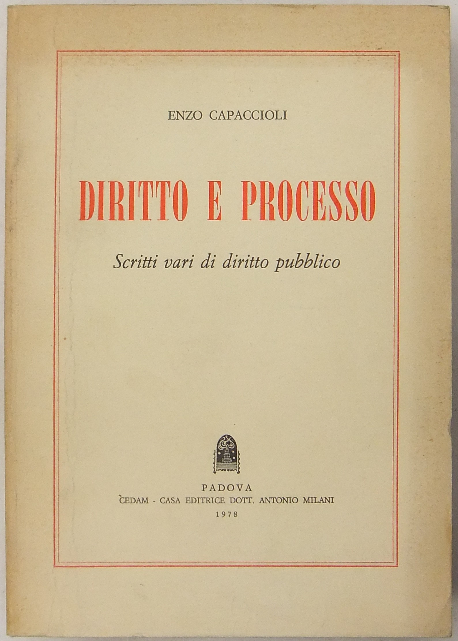 Diritto e processo. Scritti vari di diritto pubblico