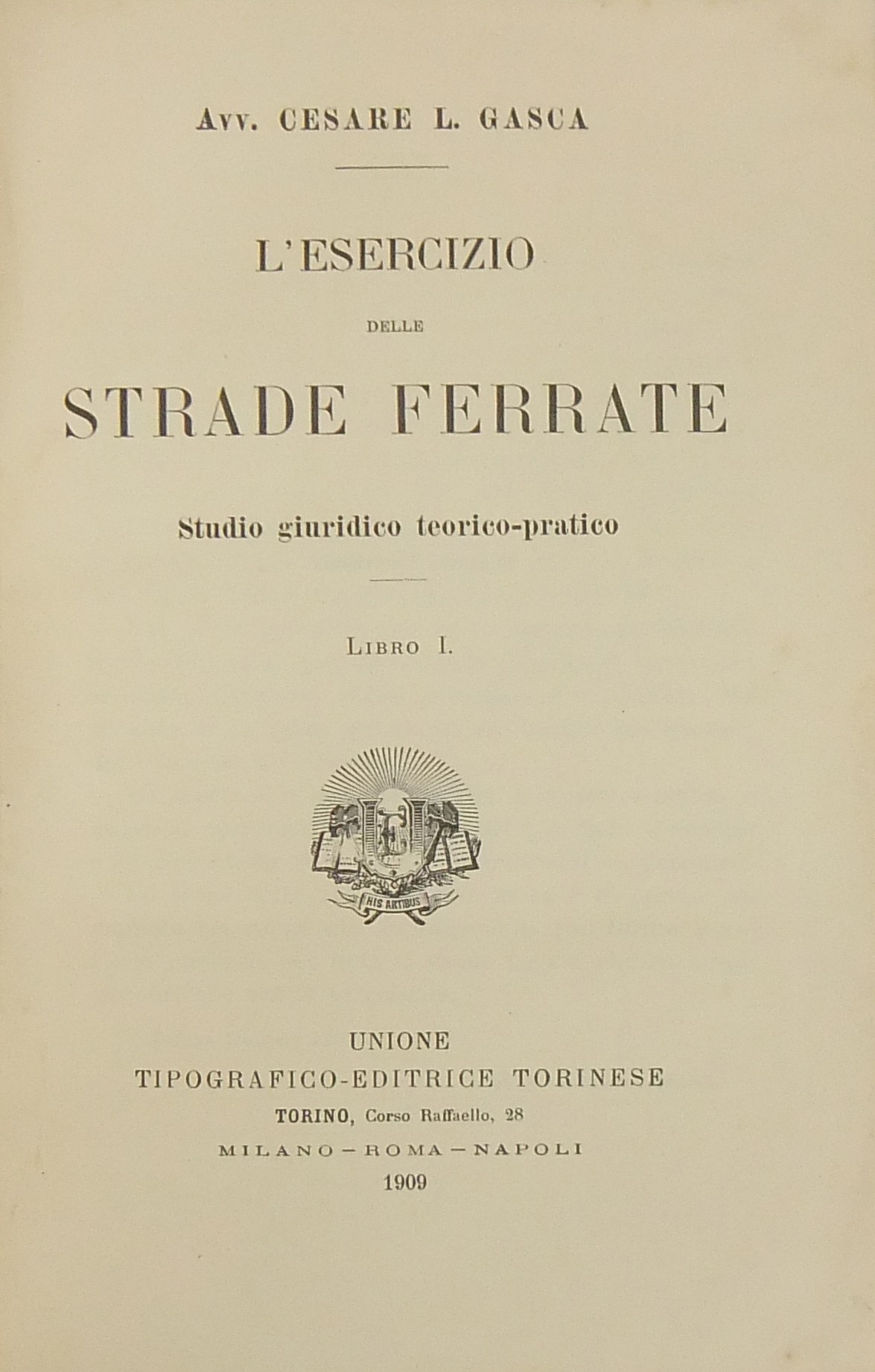 L'esercizio delle strade ferrate. Studio giuridico teorico-pratico