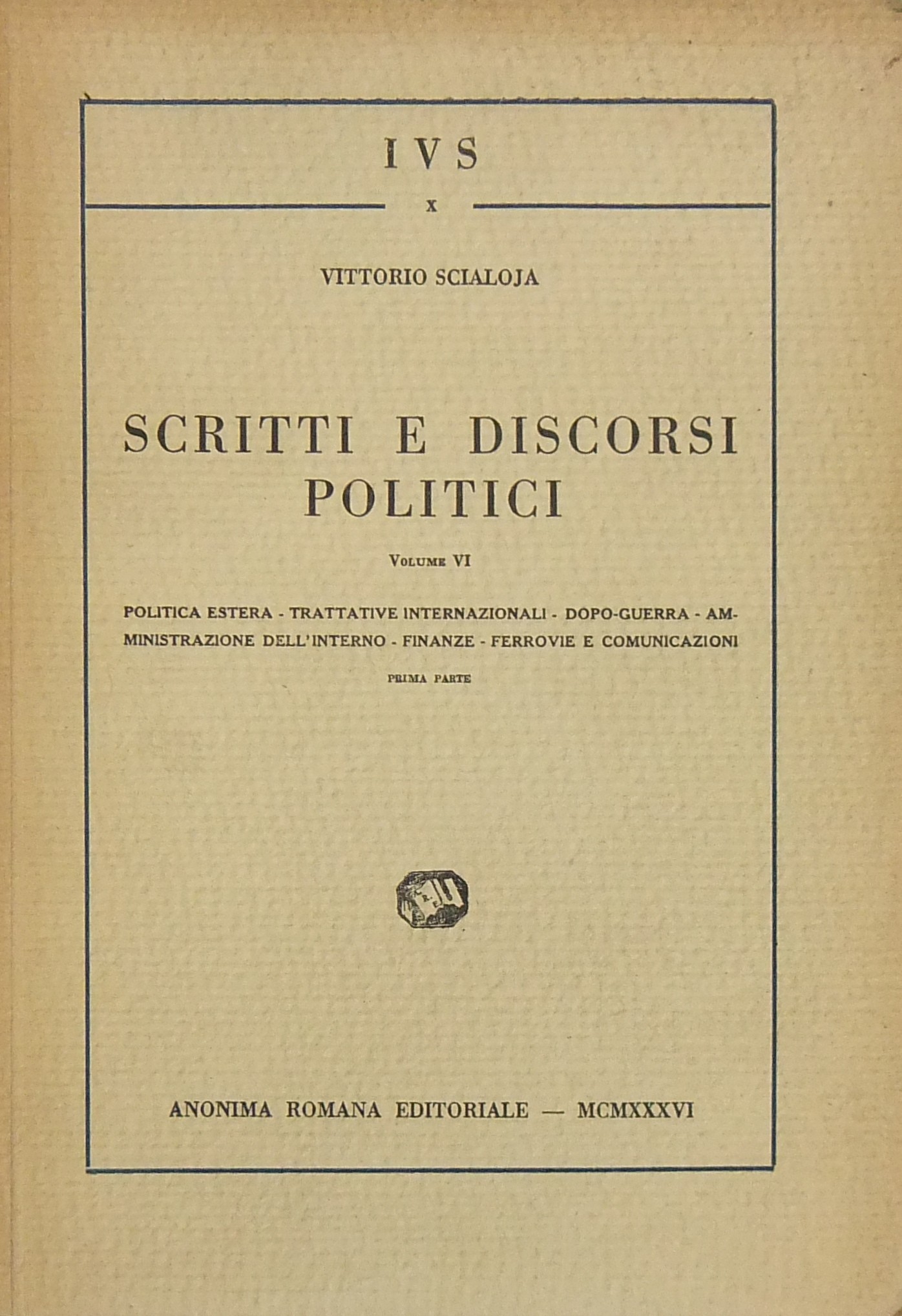 Scritti e discorsi politici. Vol. VI
