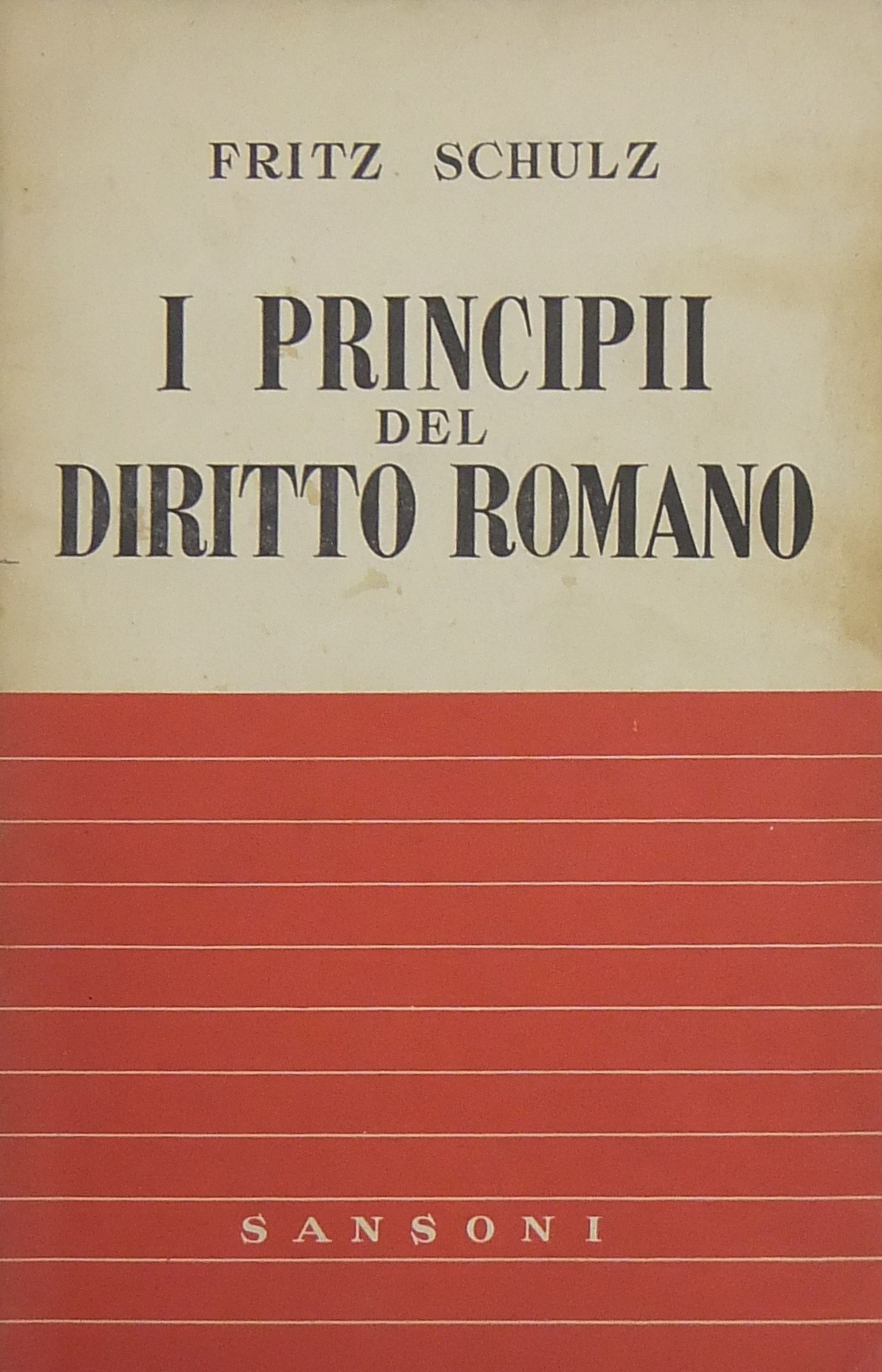 I principii del diritto romano. A cura di Vincenzo Arangio Ruiz