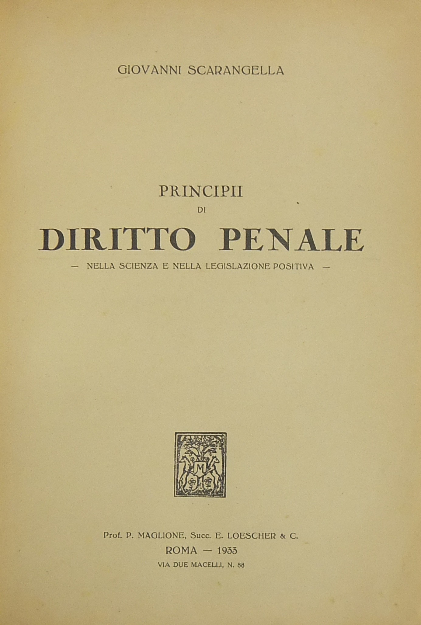 Principii di diritto penale nella scienza e nella legislazione positiva
