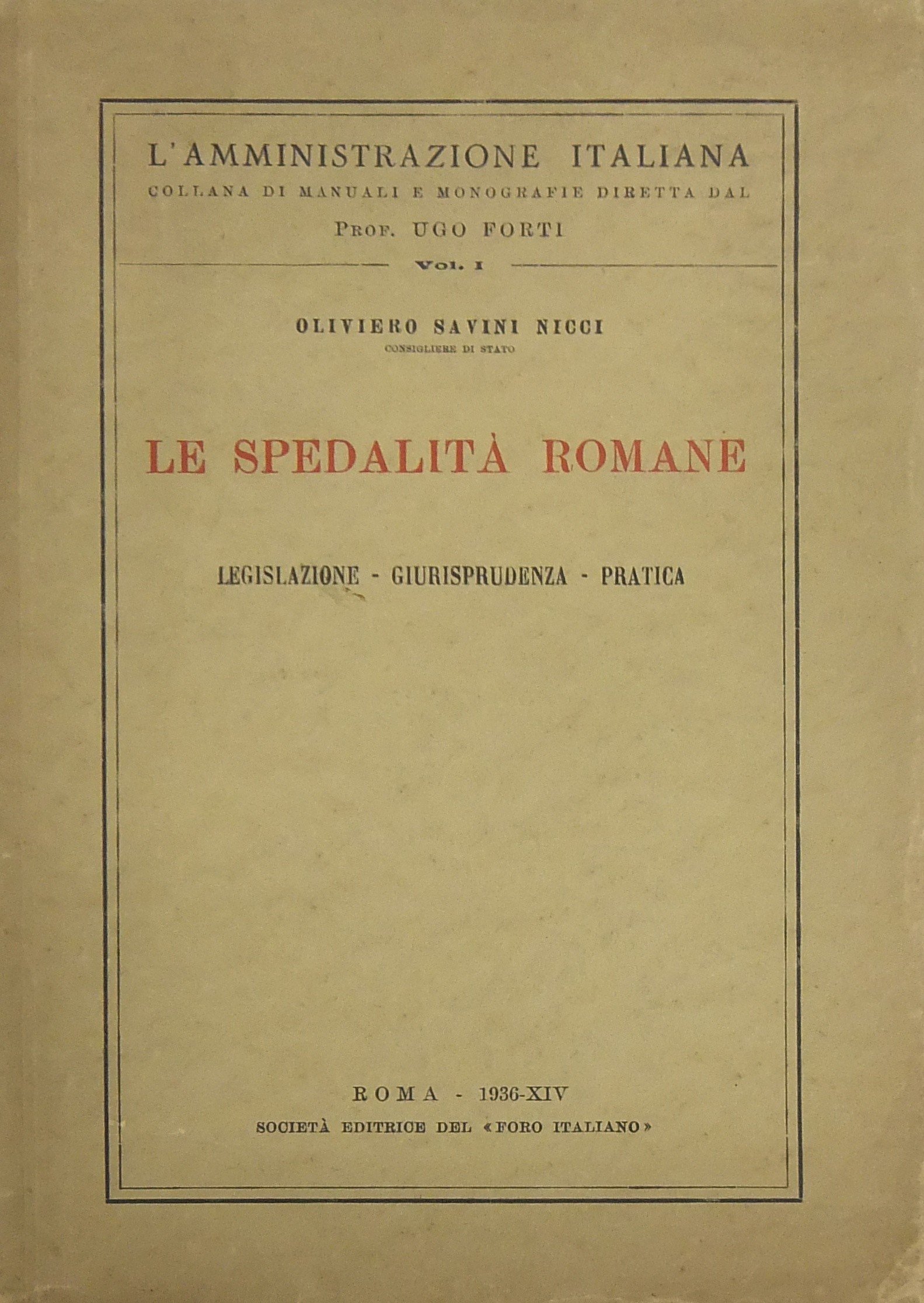 Le spedalità romane. Legislazione giurisprudenza pratica