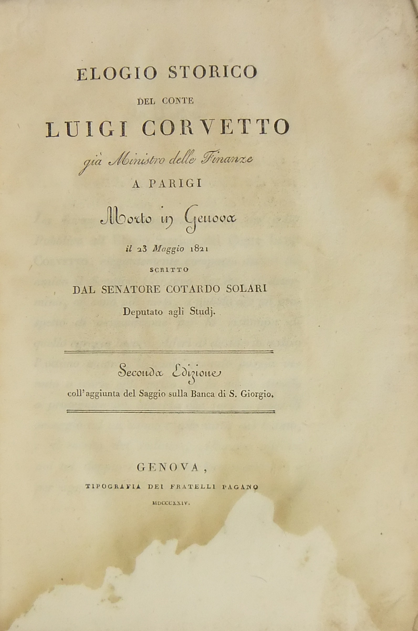 Elogio storico del conte Luigi Corvetto già Ministro delle Finanze a Parigi. Morto in Genova il 23 maggio 1821