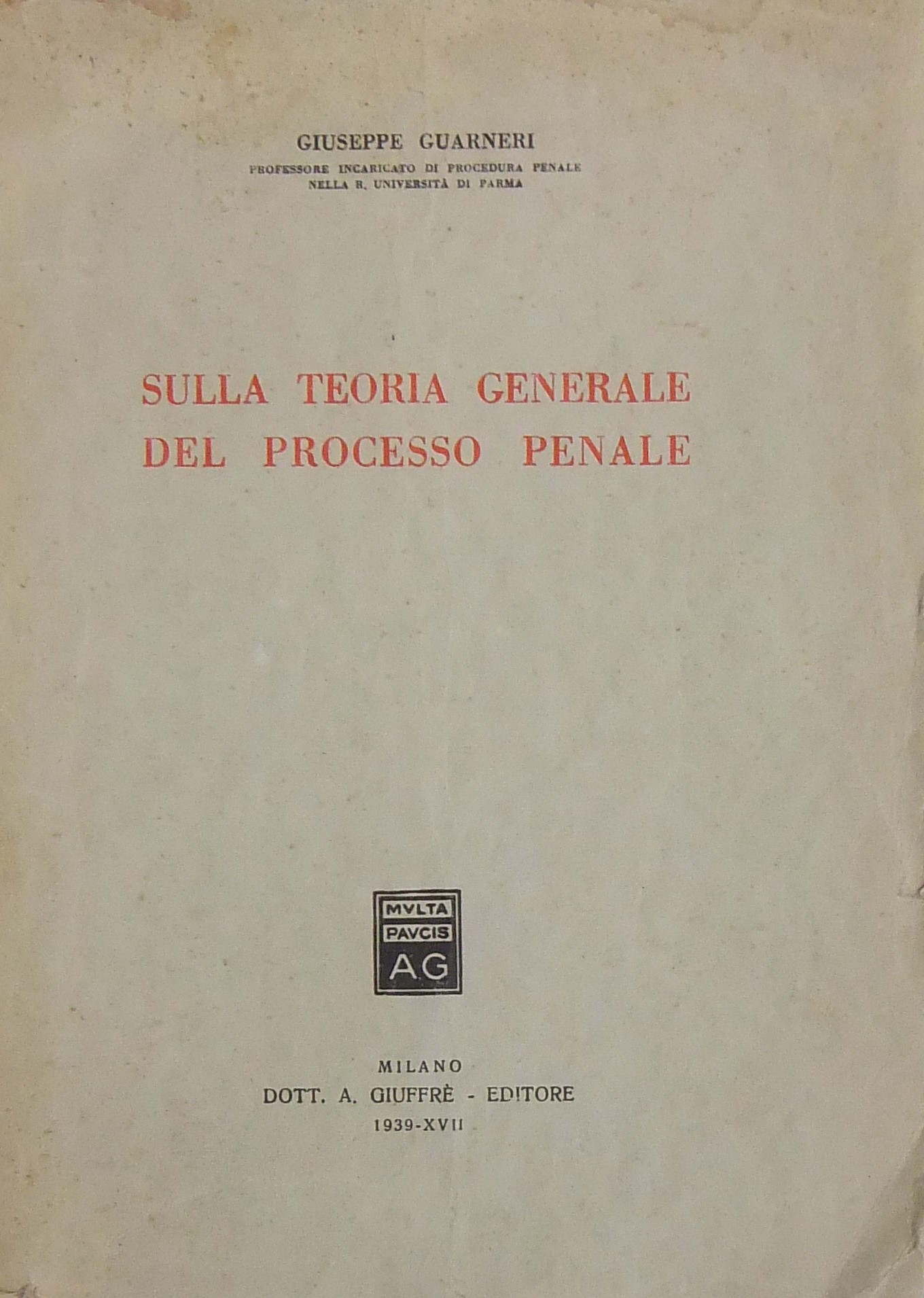 Sulla teoria generale del processo penale