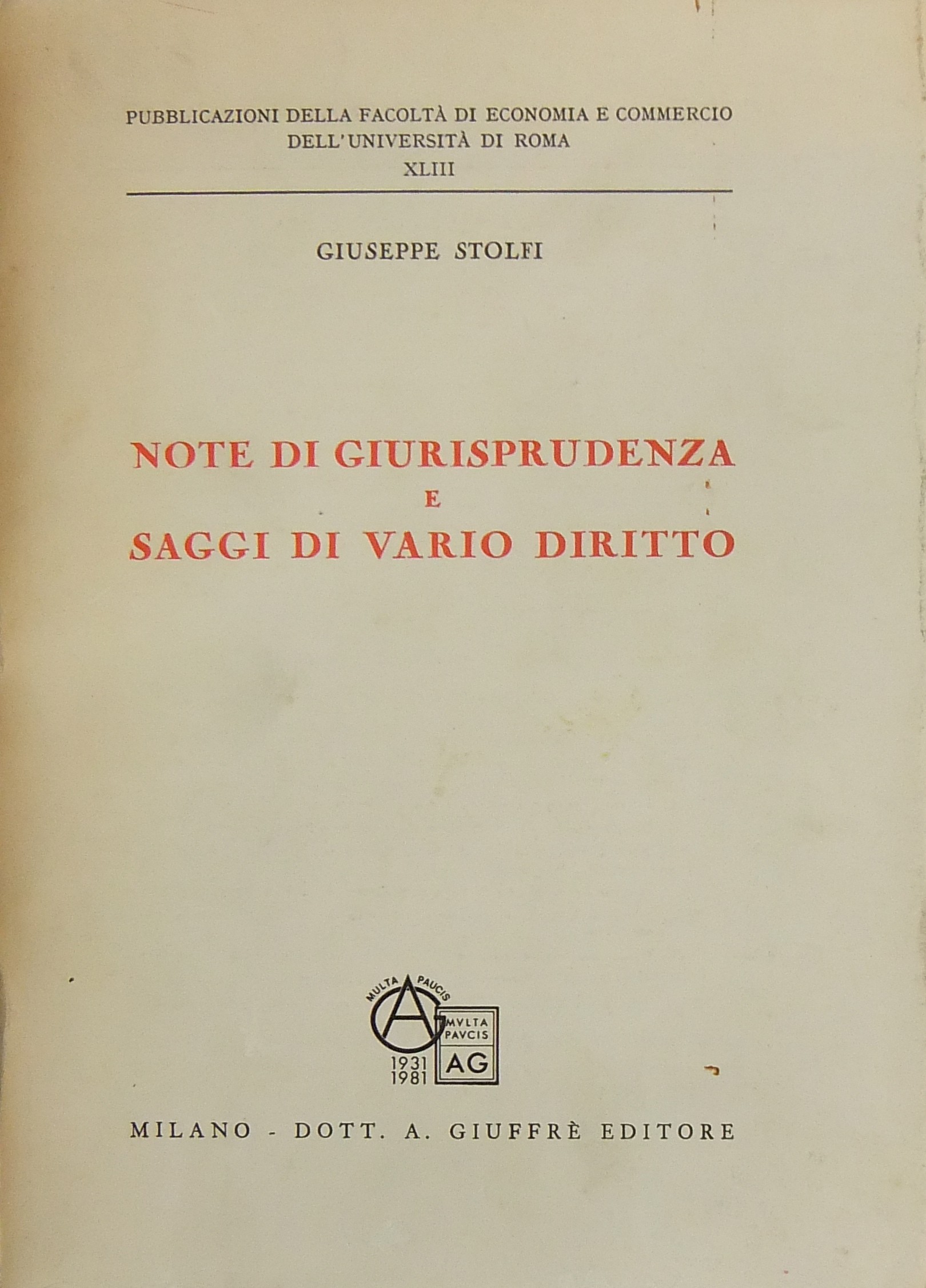 Note di giurisprudenza e saggi di vario diritto