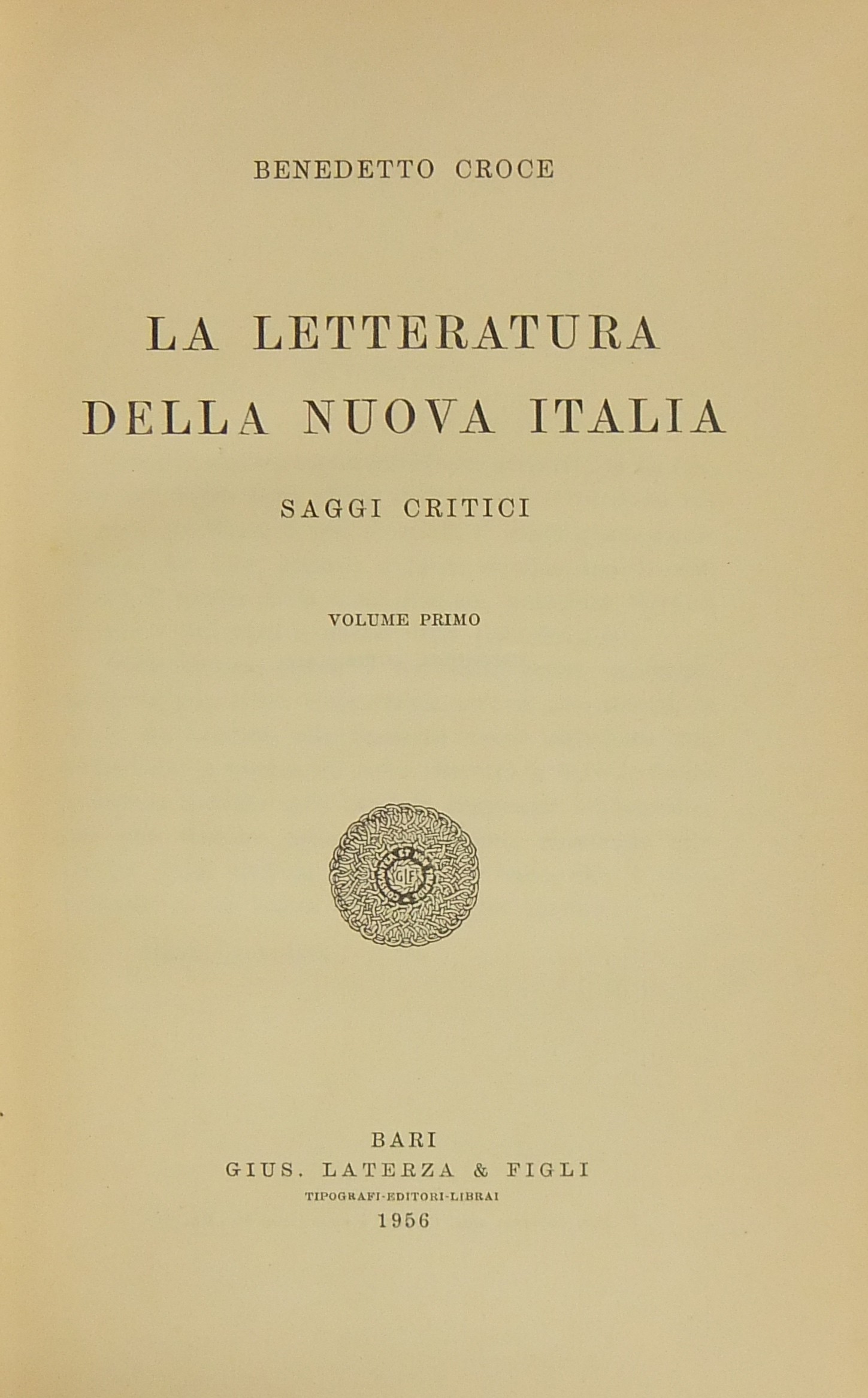 La letteratura della nuova Italia. Saggi critici. Volume primo