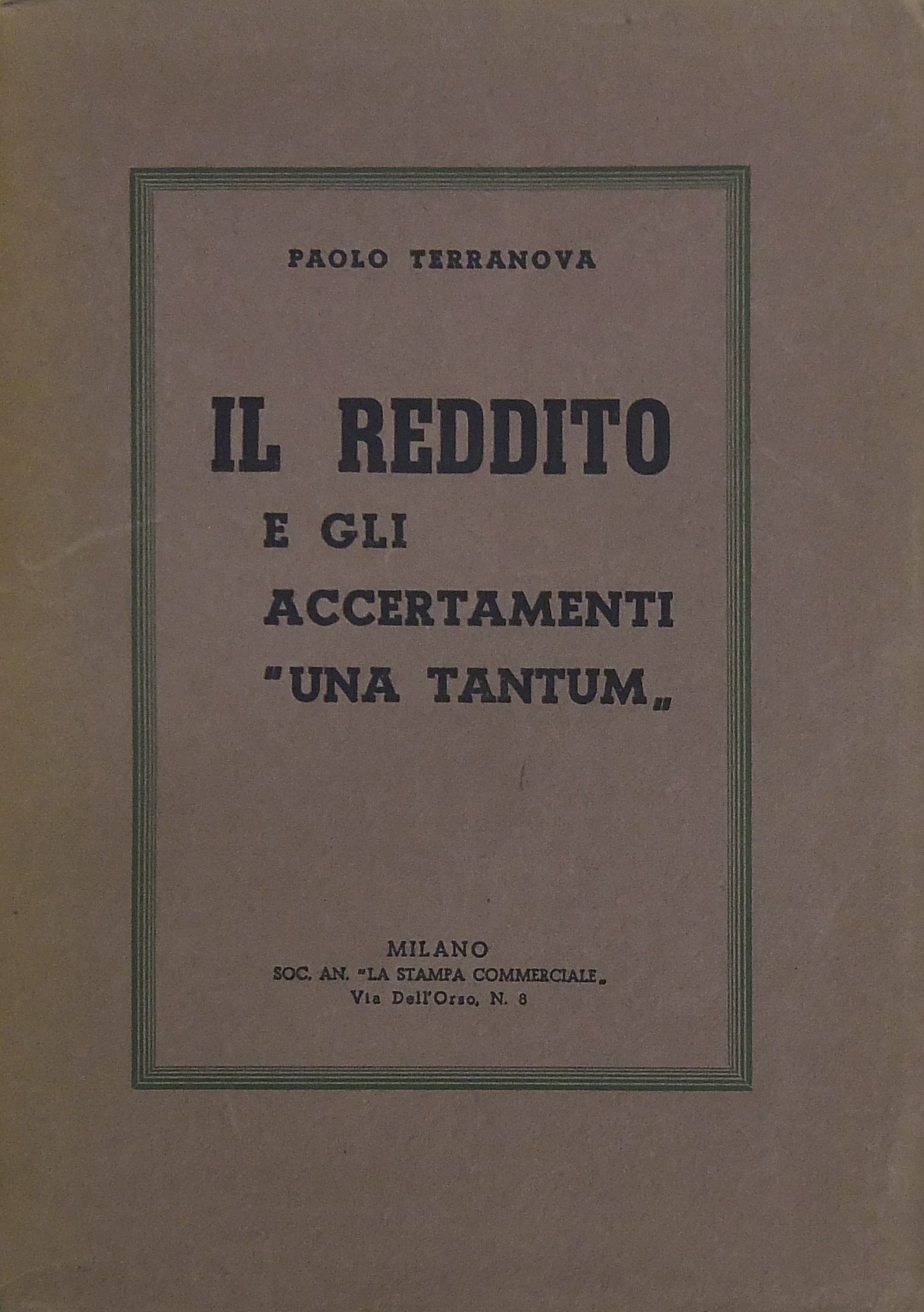 Il reddito e gli accertamenti "una tantum"