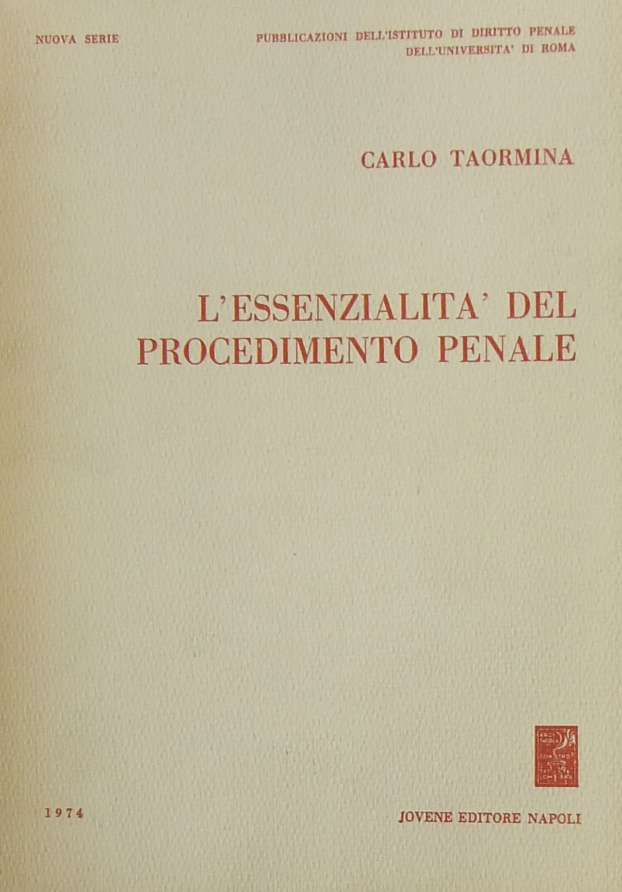 L'essenzialità del procedimento penale