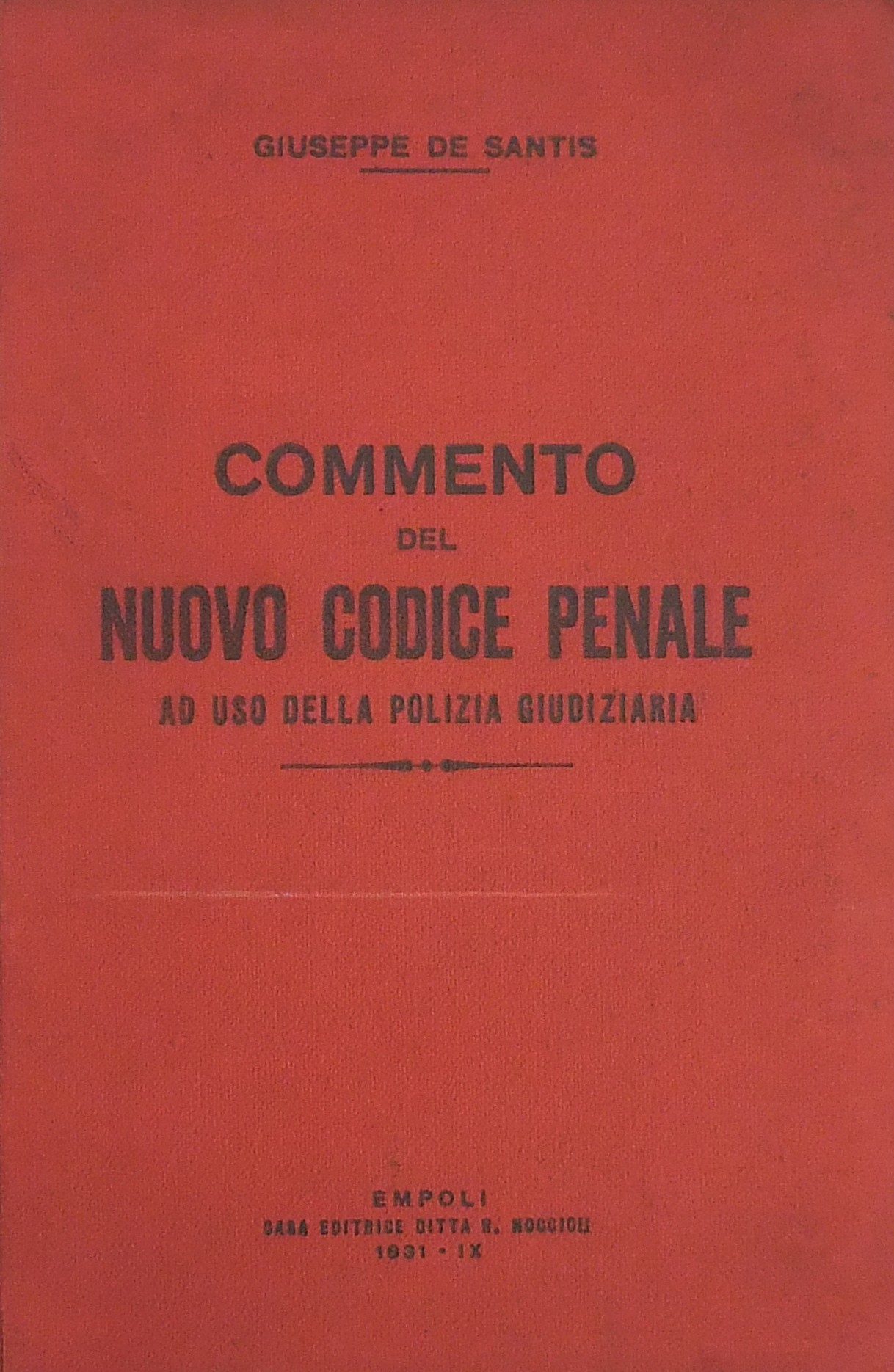 Commento del nuovo Codice Penale ad uso della poli