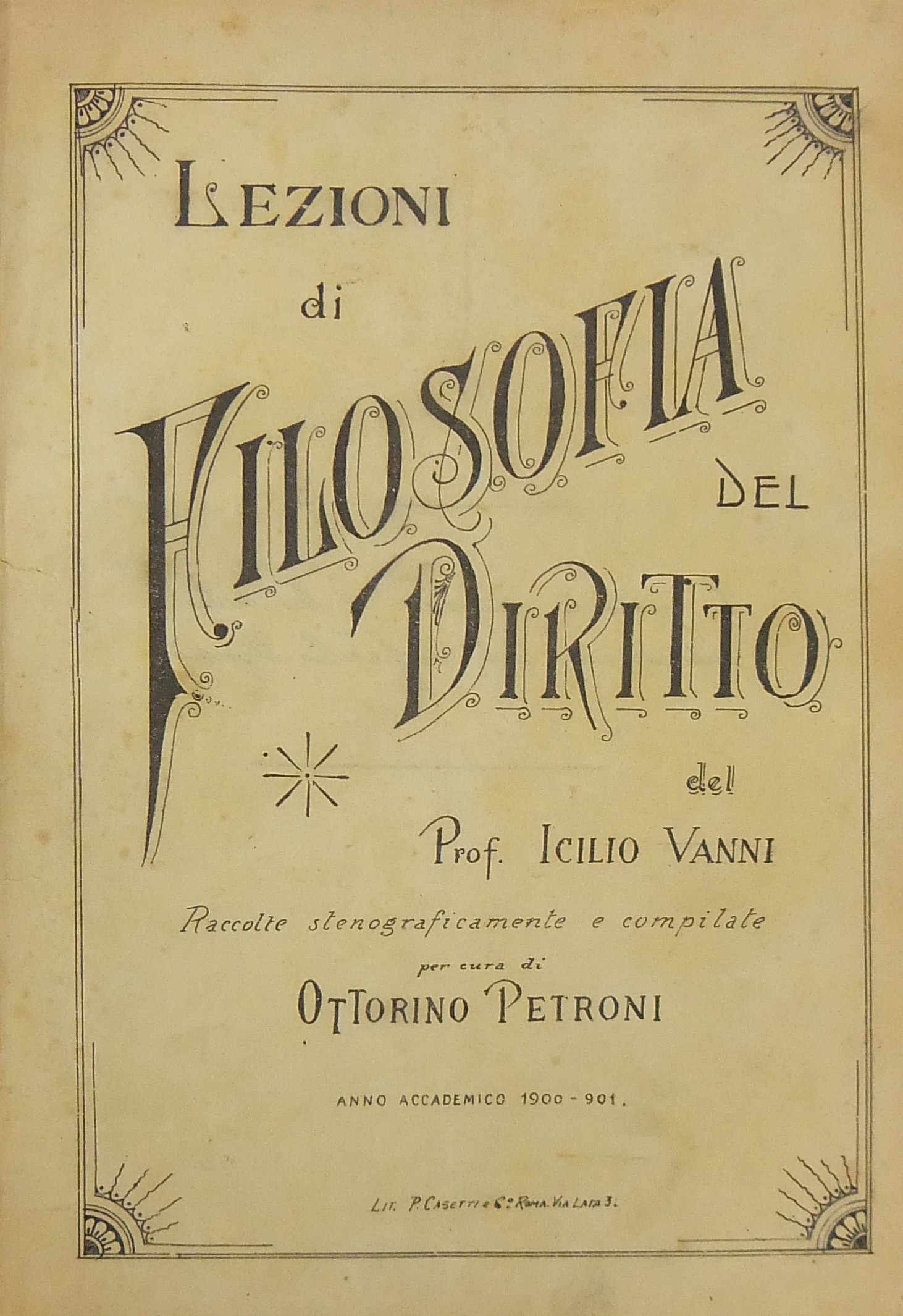 Lezioni di filosofia del diritto raccolte stenograficamente e compilate per cura di Ottorino Petroni.