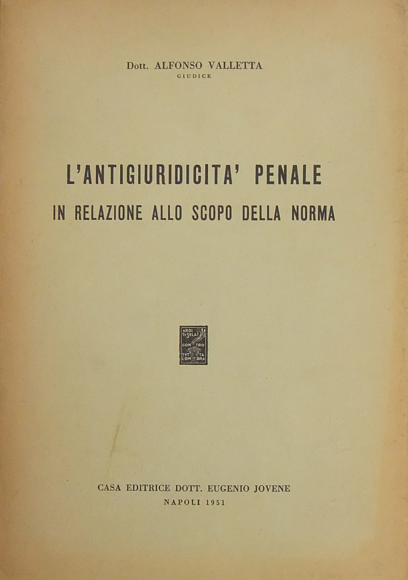 L'antigiuridicità penale in relazione allo scopo della norma