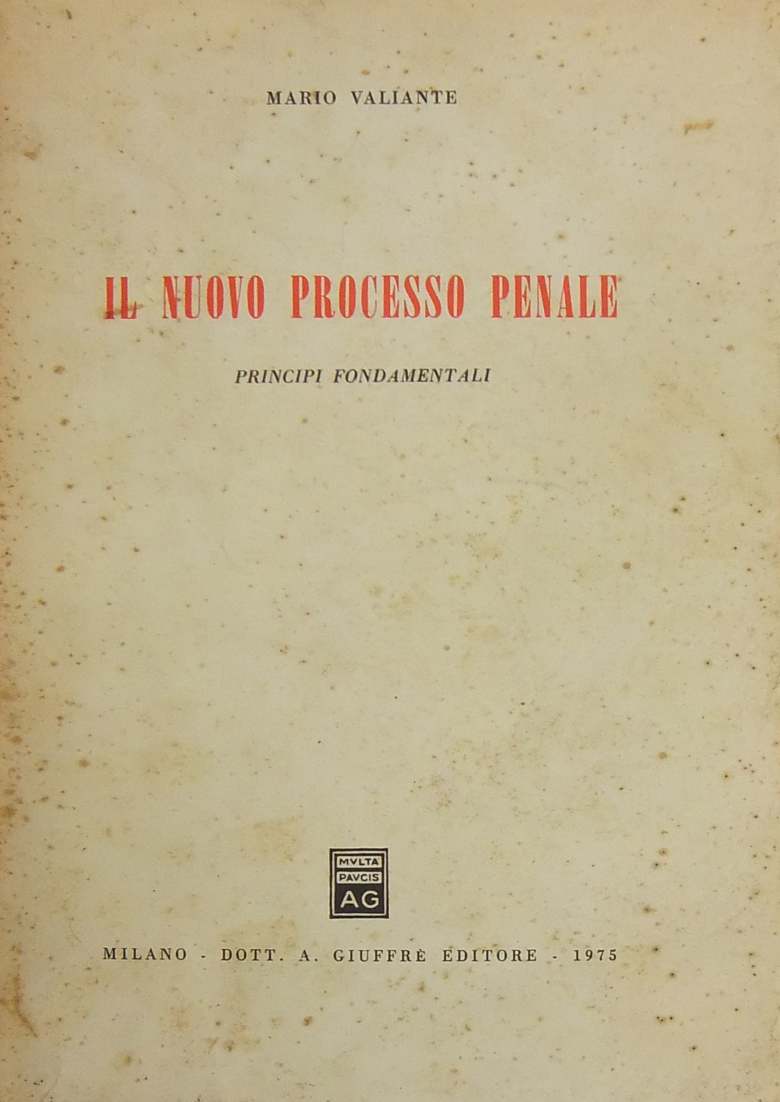 Il nuovo processo penale. Principi fondamentali