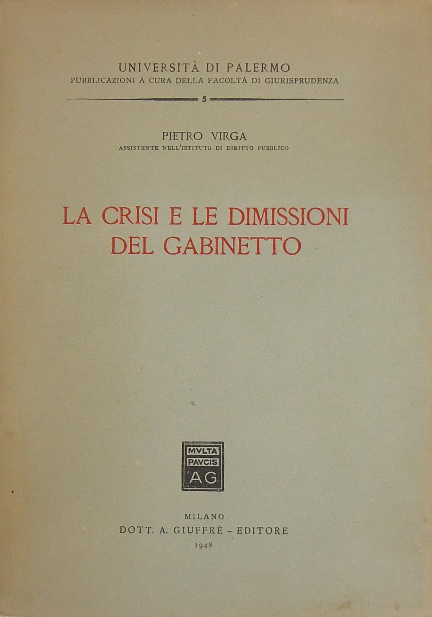 La crisi e le dimissioni del Gabinetto