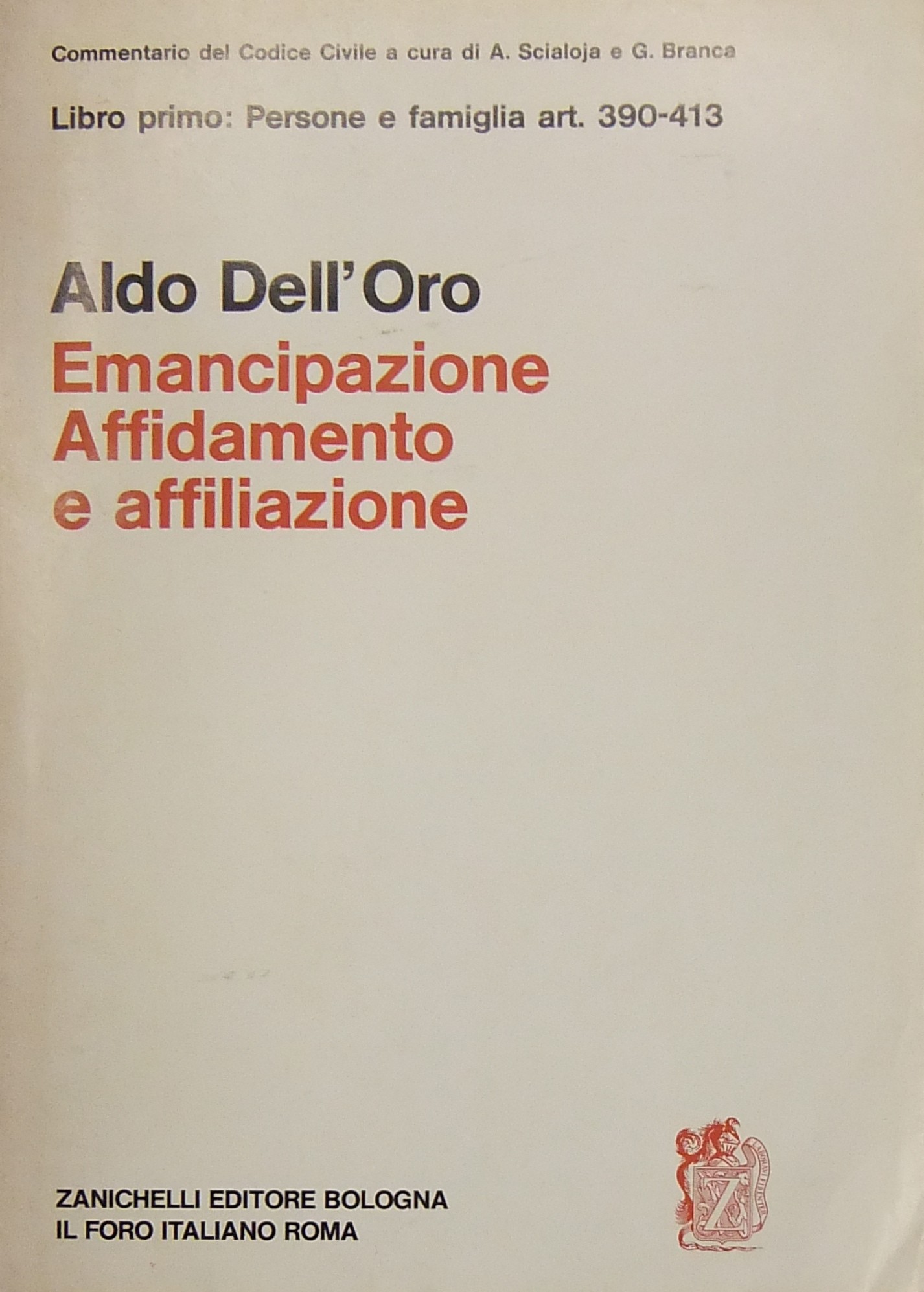 Dell'emancipazione dei minori affidati alla pubblica o alla privata assistenza e dell'affiliazione. Art. 390-413