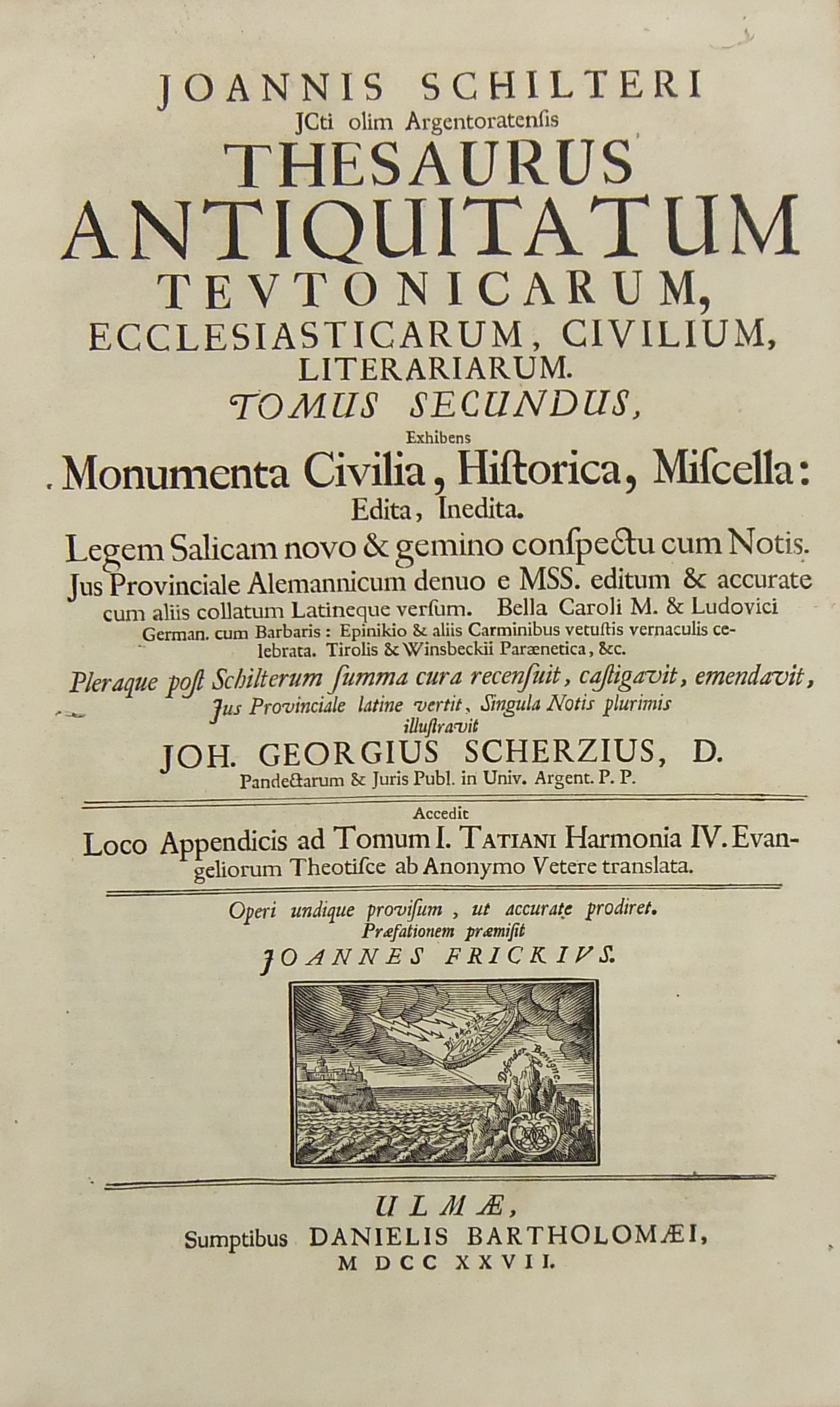 Joannis Schilteri .. Thesaurus Antiquitatum Teutonicarum ecclesiasticarum civilium letterariarum