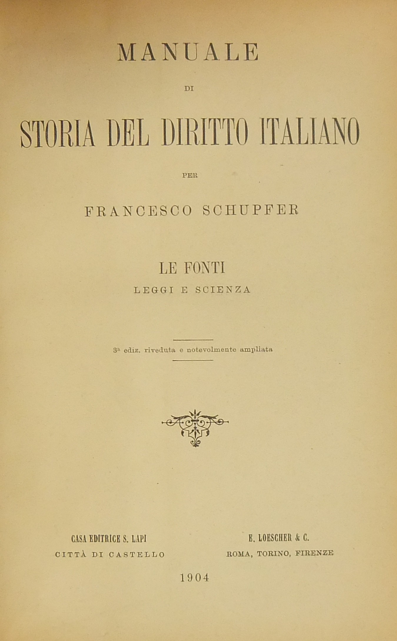 Manuale di storia del diritto italiano. Le fonti leggi e scienza