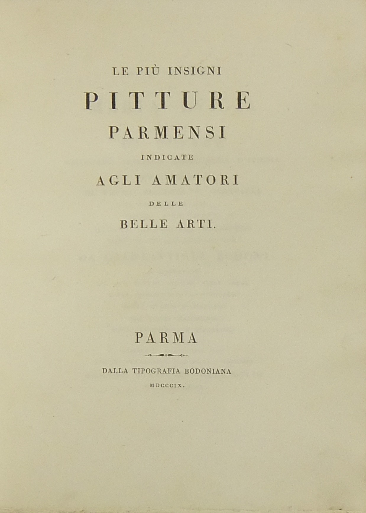 Le piu insigni pitture parmensi indicate agli amatori delle belle arti