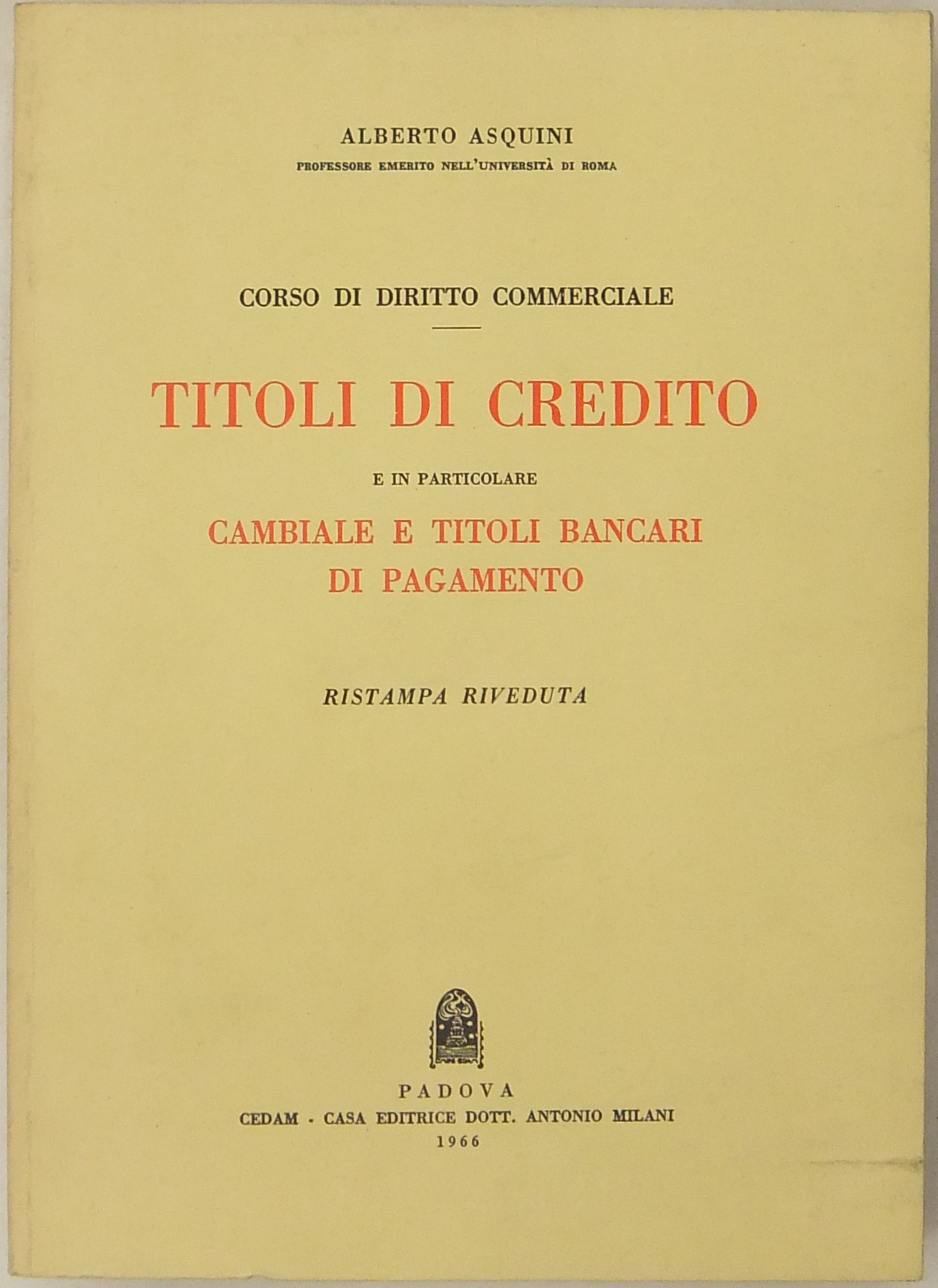 Corso di diritto commerciale Titoli di credito e in particolare cambiale e titoli bancari di pagamento