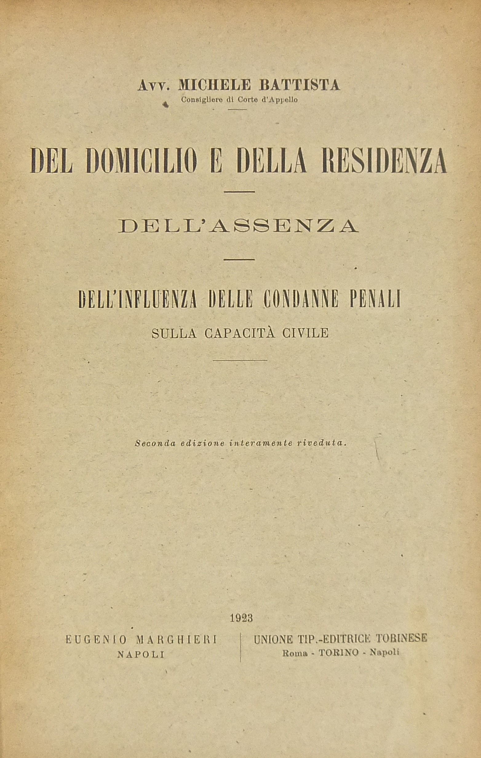 Del domicilio e della residenza. Dell'assenza. Dell'influenza delle condanne penali sulla capacità civile
