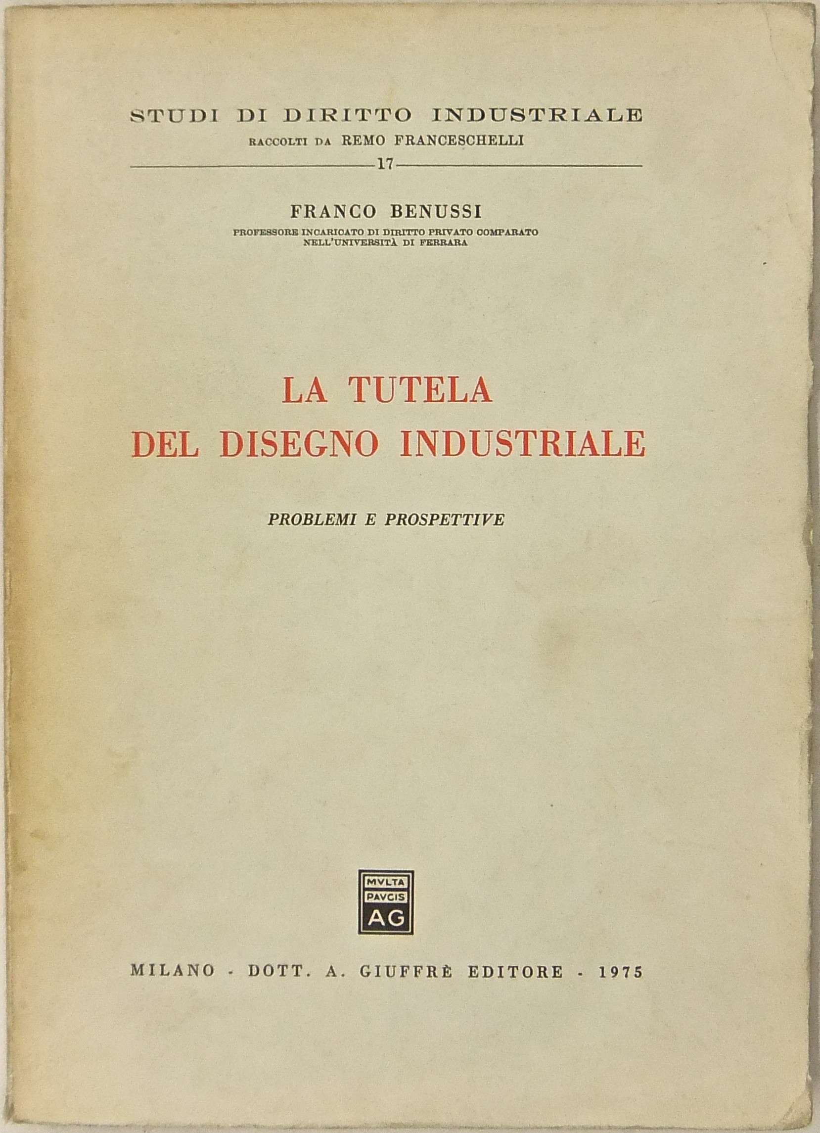La tutela del disegno industriale. Problemi e prospettive