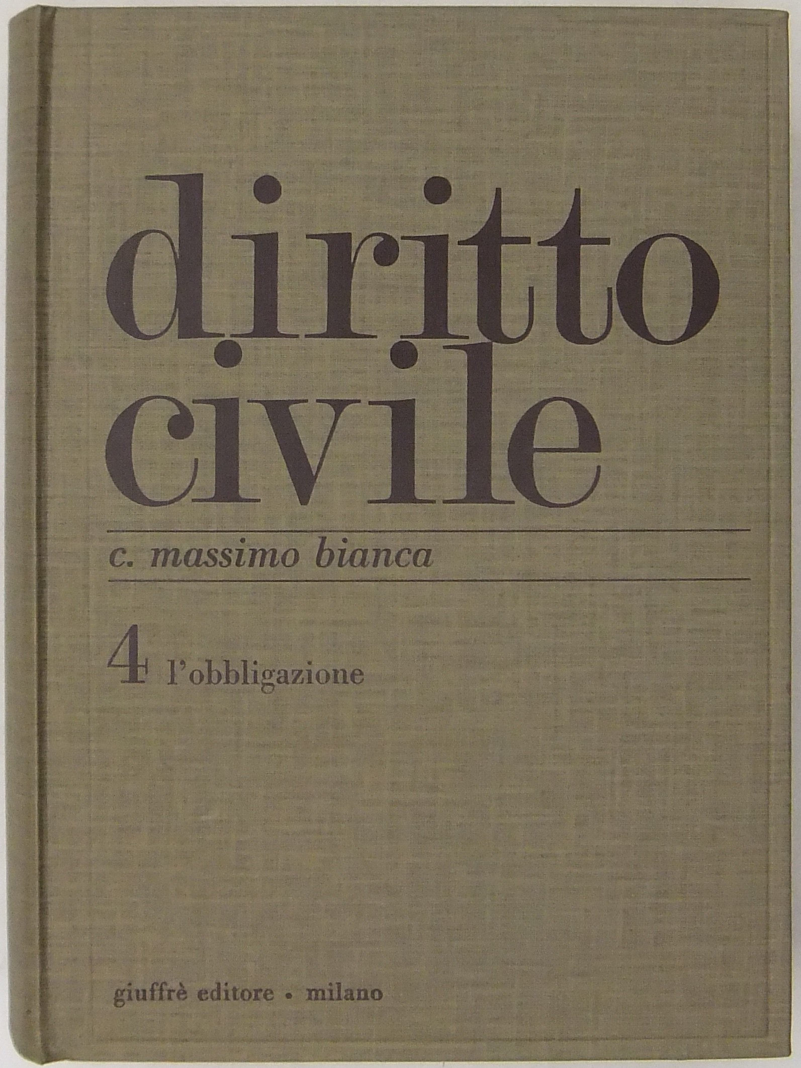 Diritto civile. Vol. IV - L'obbligazione