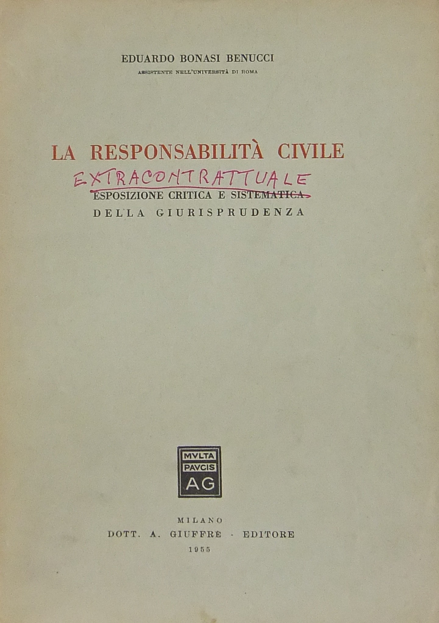 La responsabilità civile. Esposizione critica e sistematica delle giurisprudenza