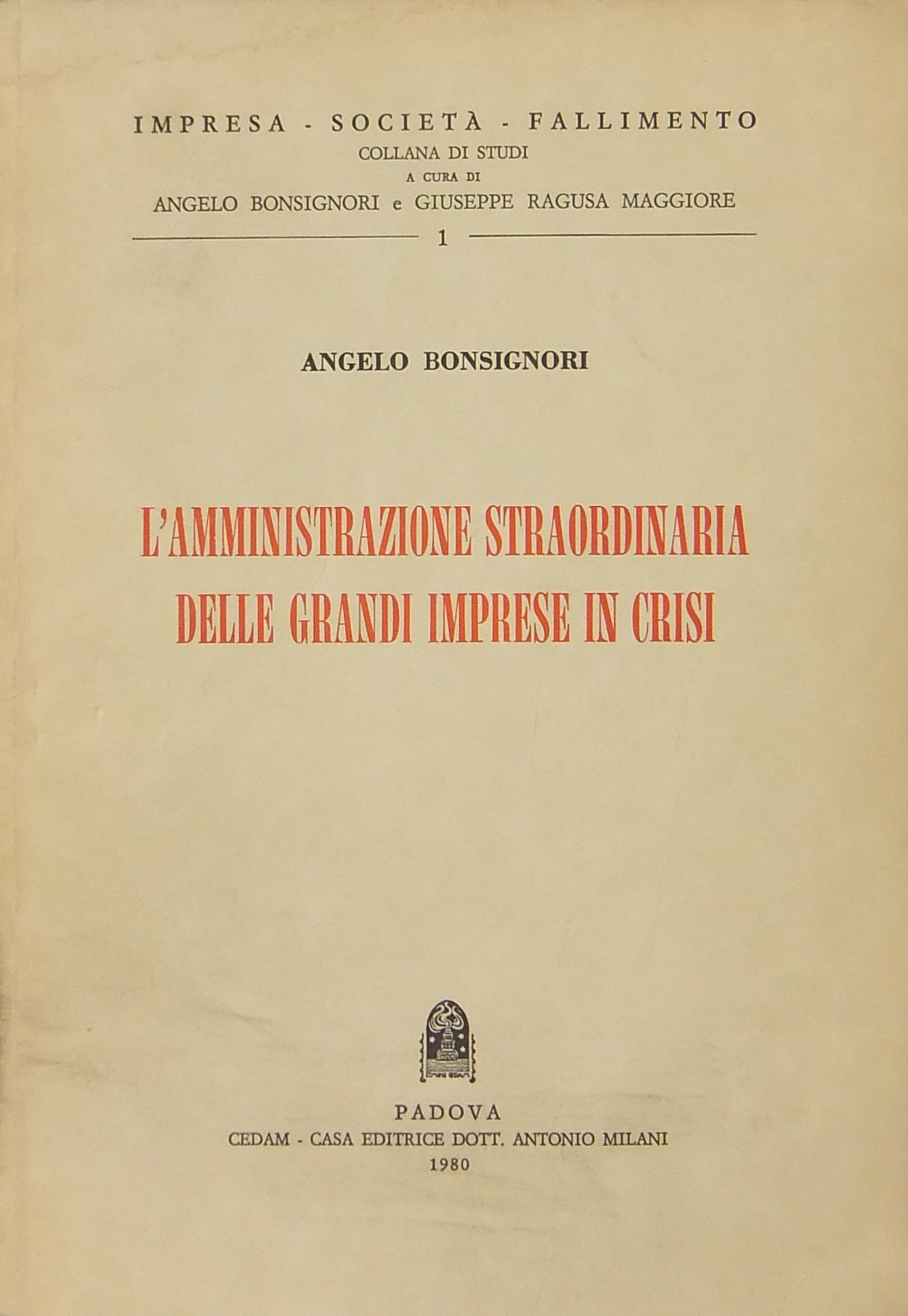 L'amministrazione straordinaria delle grandi imprese in crisi