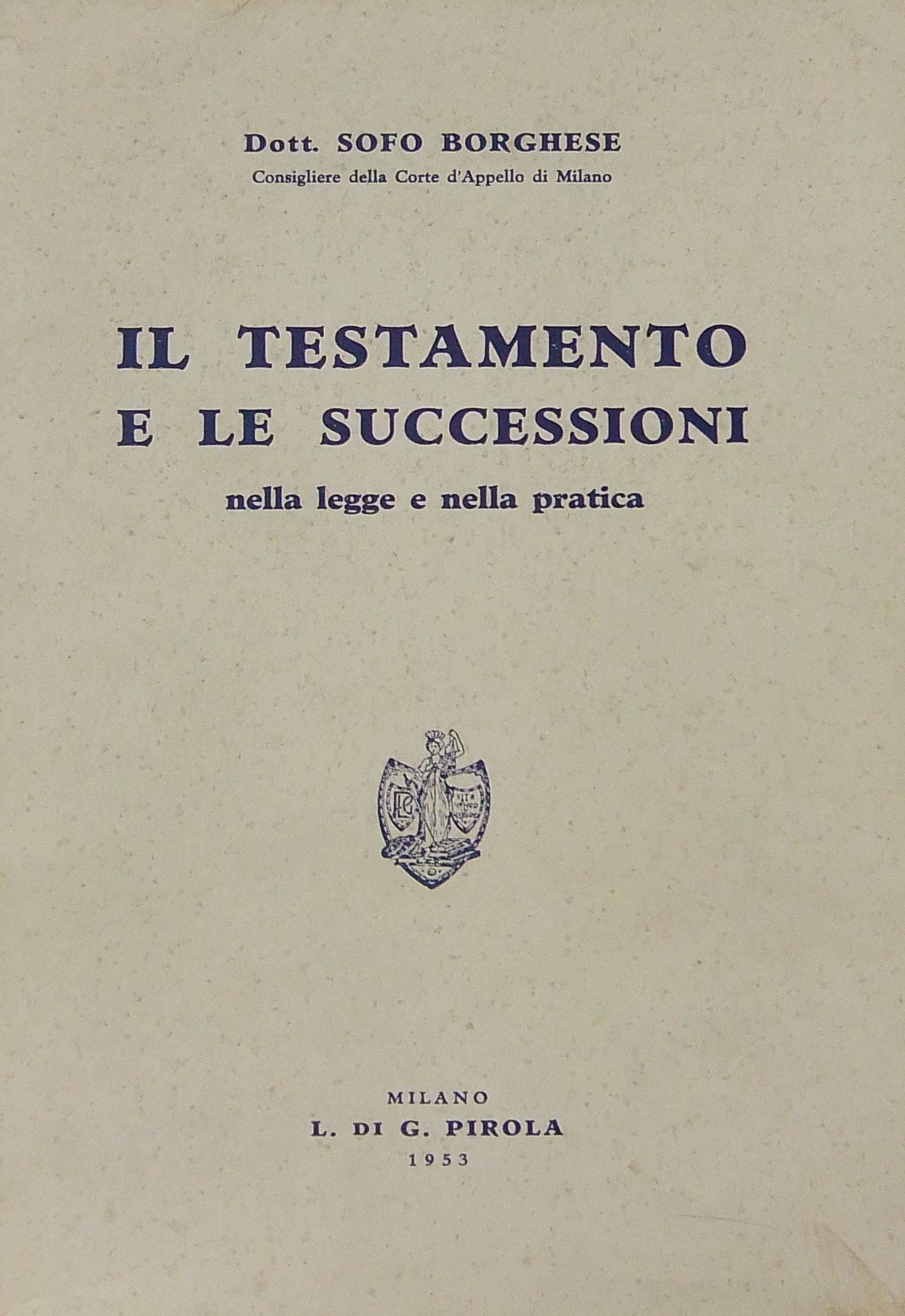 Il testamento e le successioni nella legge e nella pratica