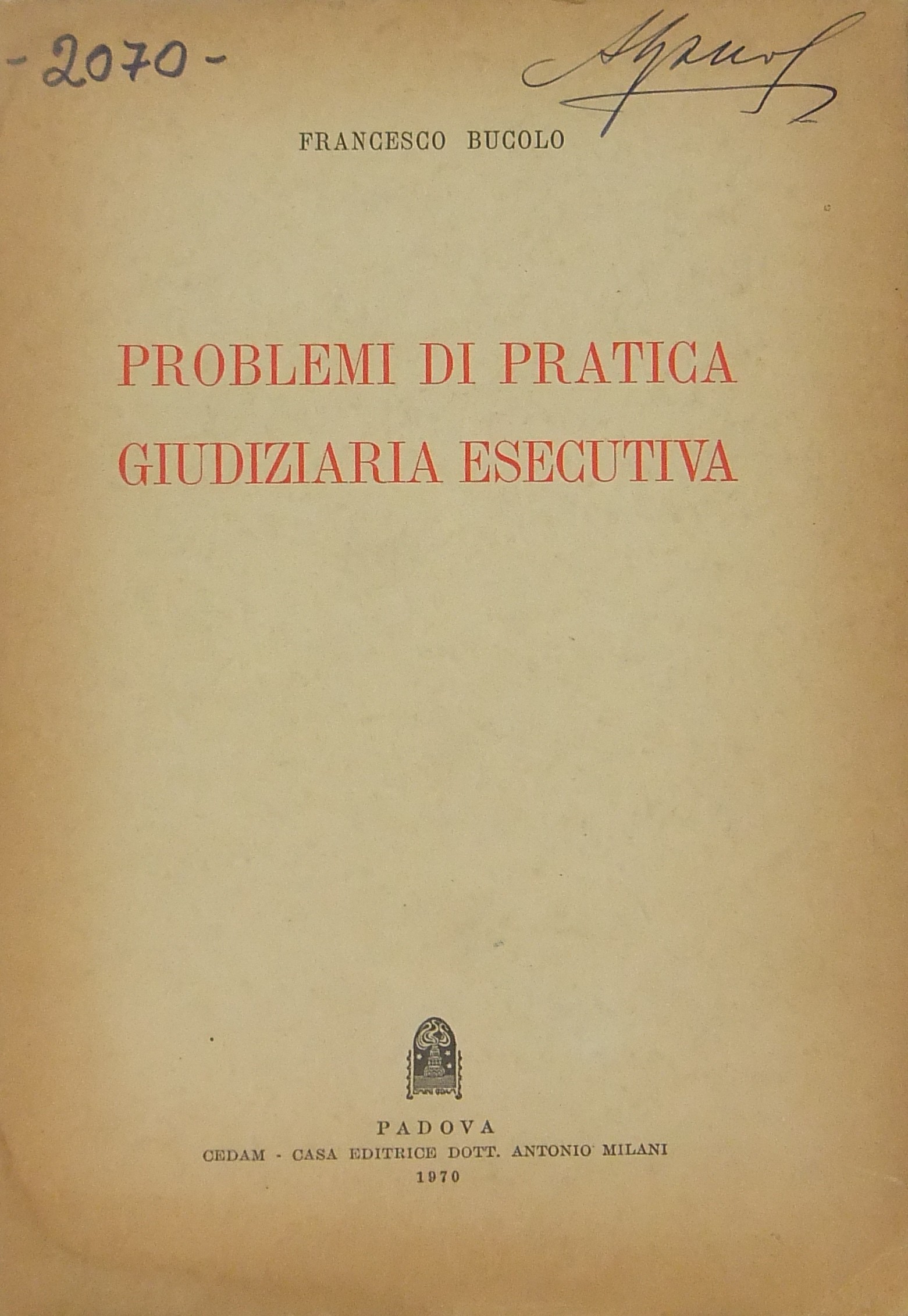 Problemi di pratica giudiziaria esecutiva