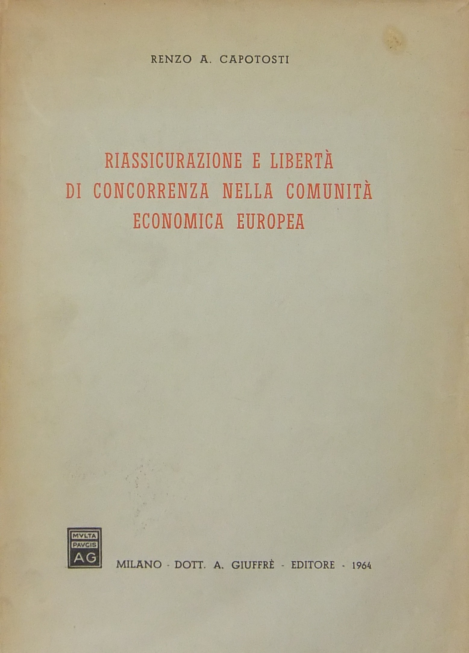 Riassicurazione e libertà di concorrenza nella comunità economica europea