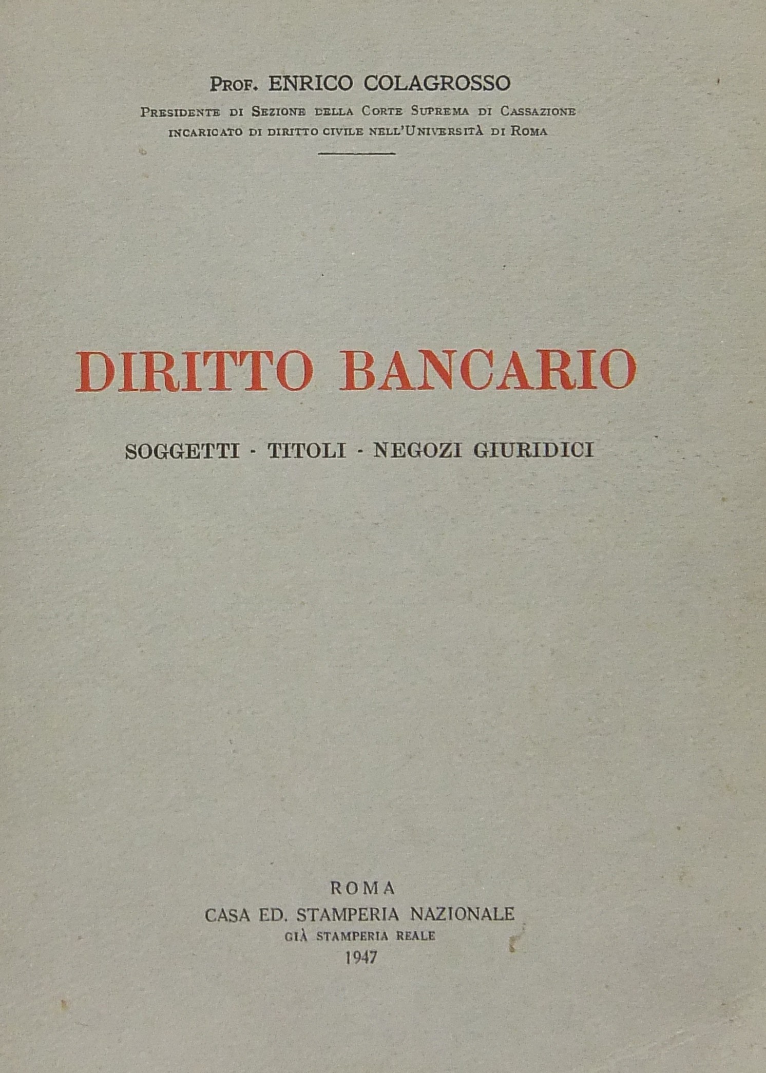 Diritto bancario (Soggetti - Titoli - Negozi giuridici)