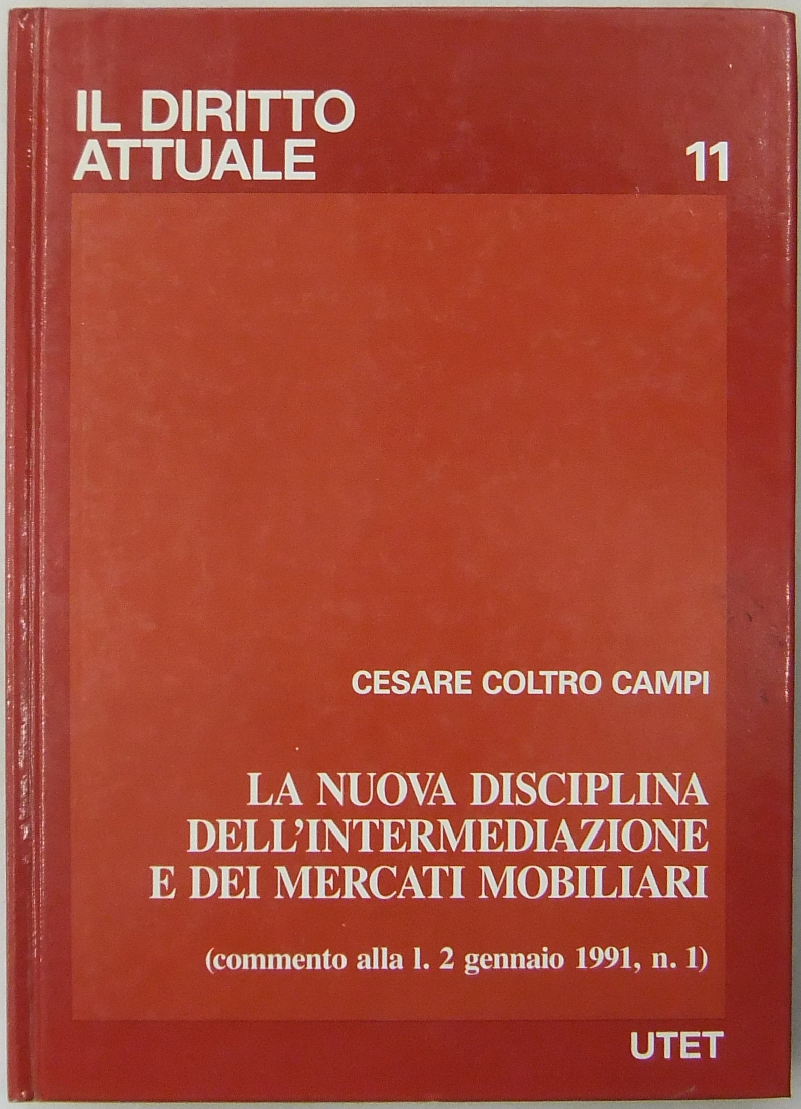 La nuova disciplina dell'intermediazione e dei mercati mobiliari (commento alla l. 2 gennaio 1991 n. 1)