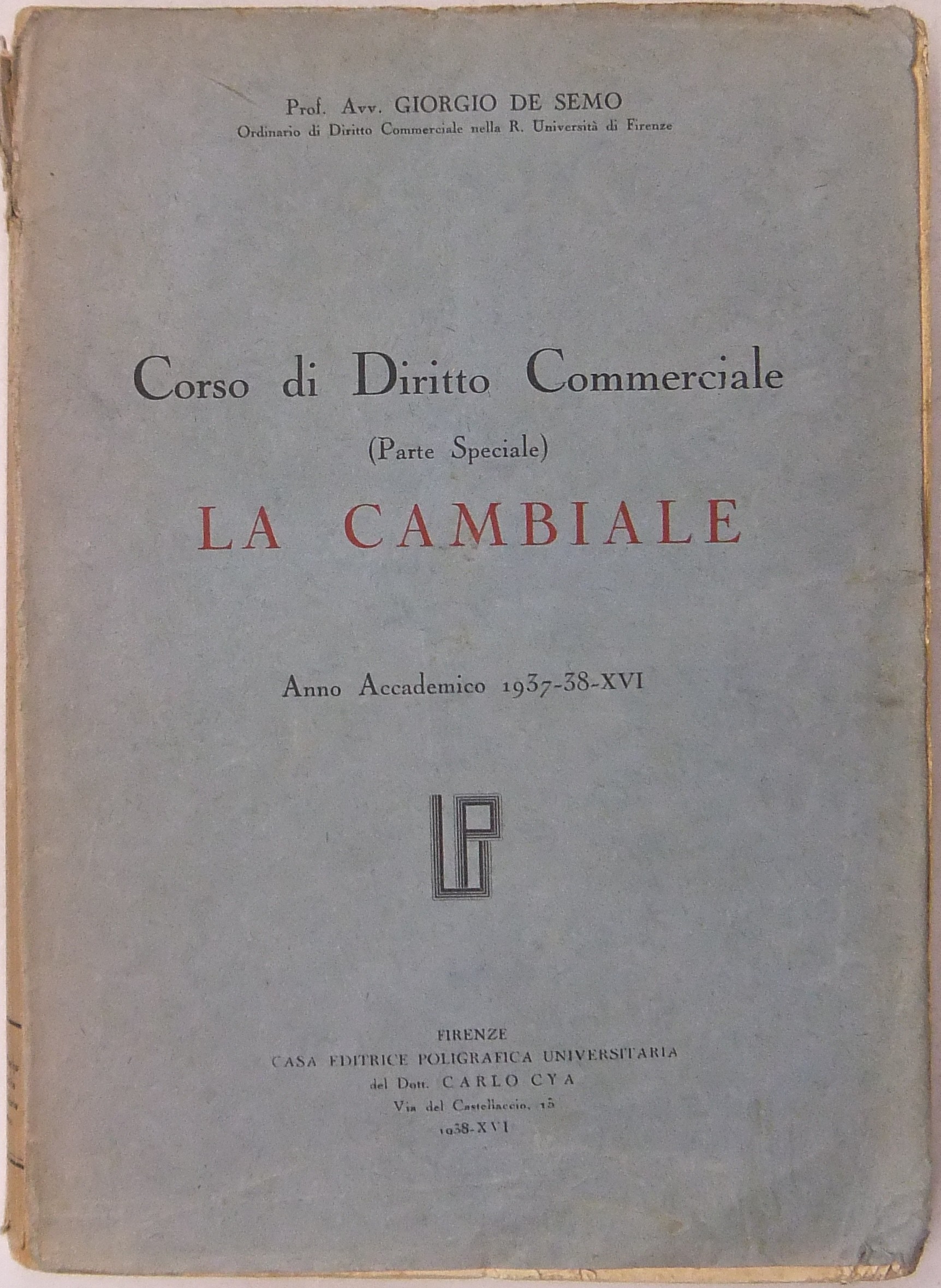 Corso di Diritto Commerciale (Parte Speciale). La Cambiale. Anno Accademico 1937-38