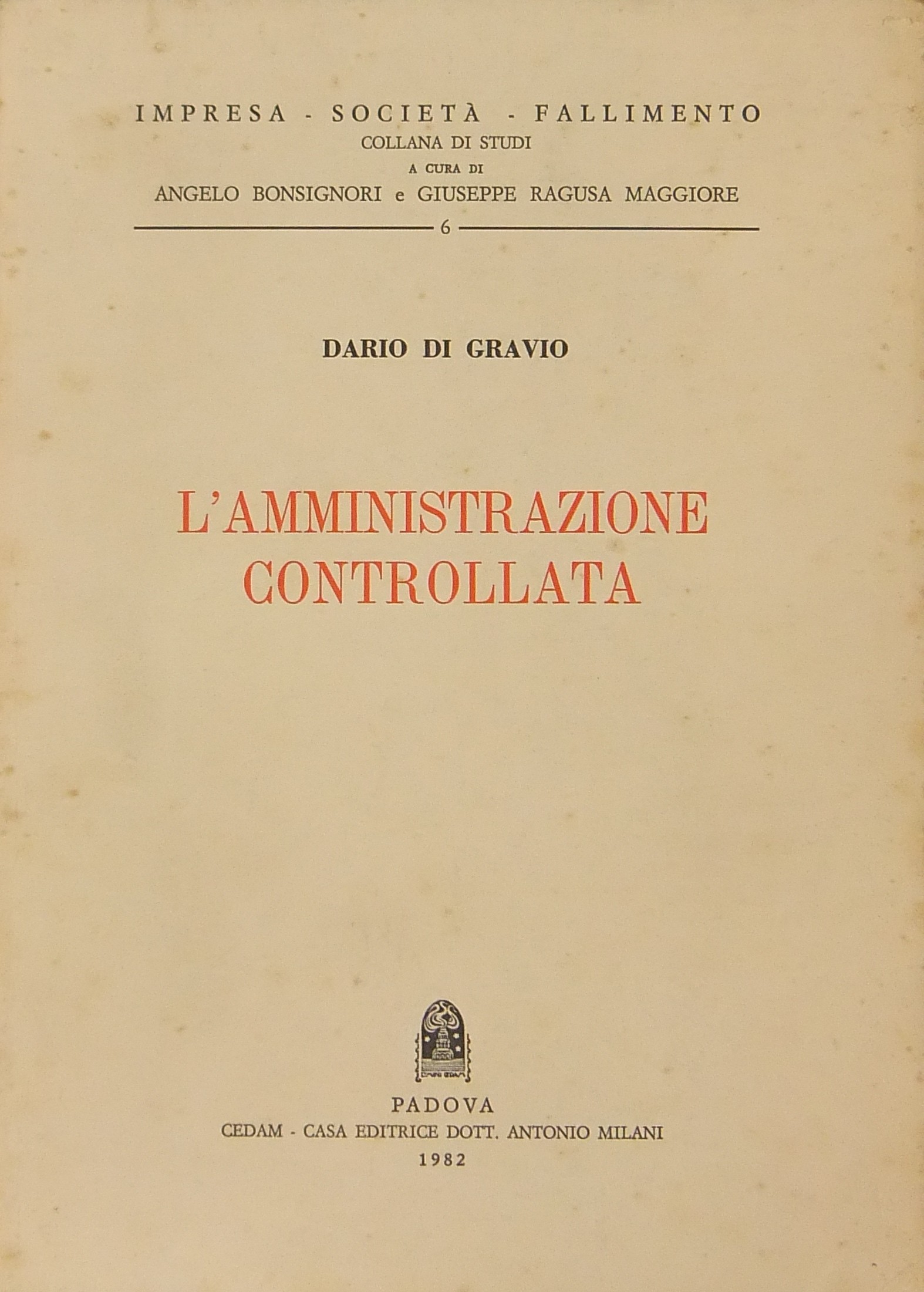 L'amministrazione controllata. (Attualità e limiti della procedura)