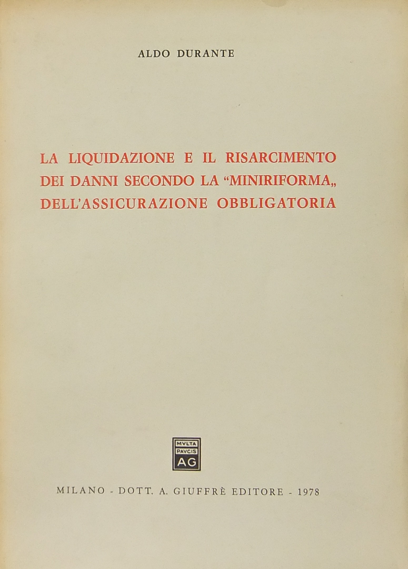 La liquidazione e il risarcimento dei danni secondo la miniriforma dell'assicurazione obbligatoria
