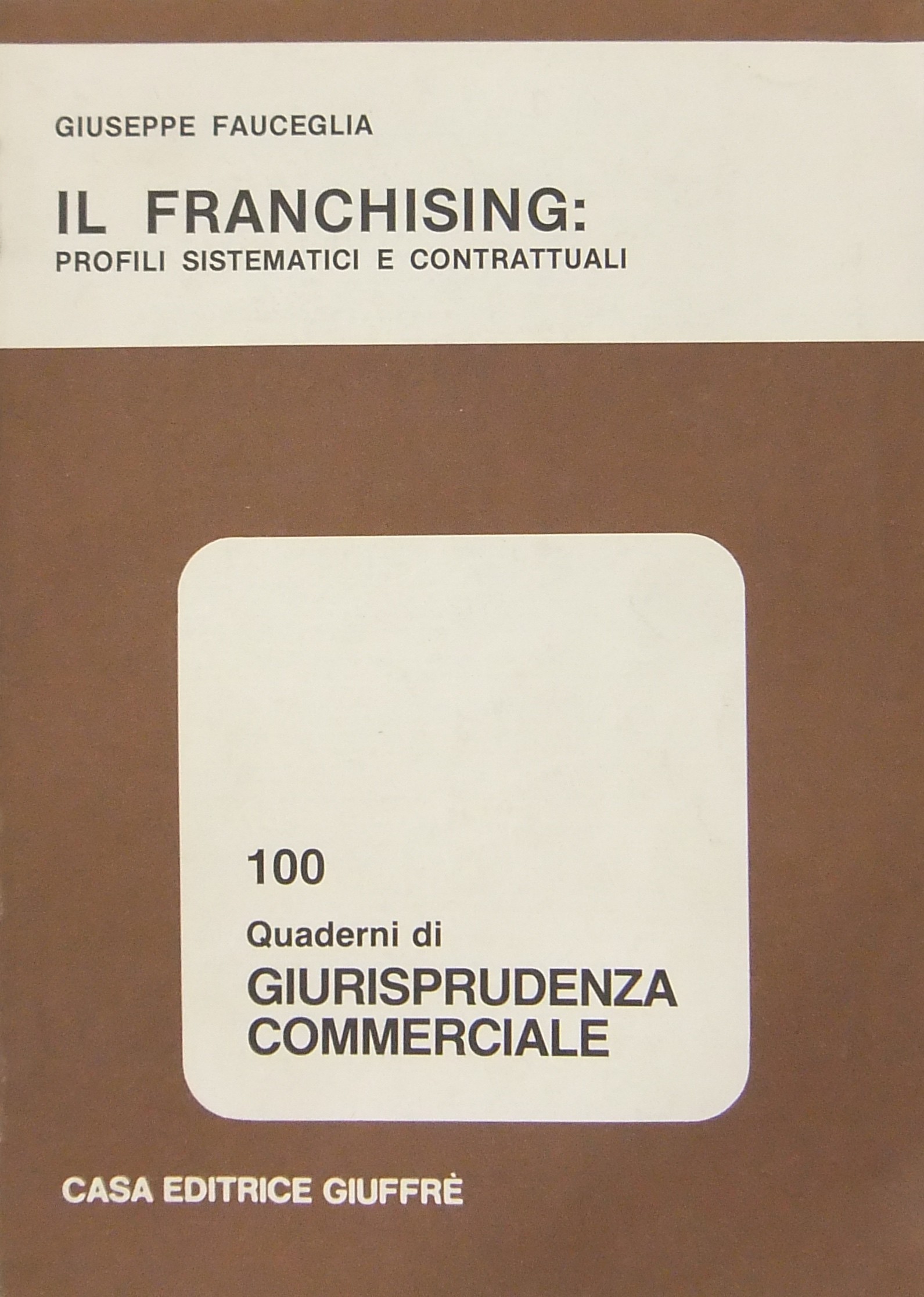 Il franchising profili sistematici e contrattuali