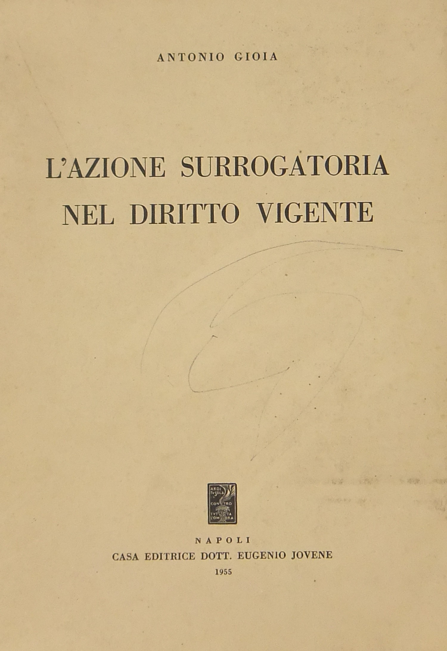 L'azione surrogatoria nel diritto vigente