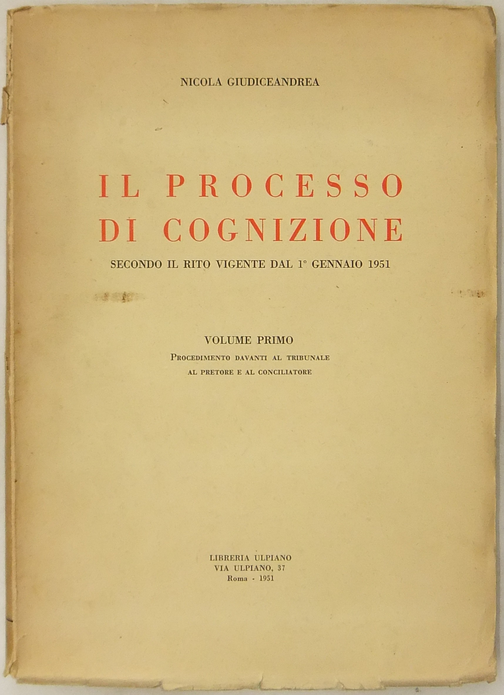 Il processo di cognizione secondo il rito vigente dal 1° Gennaio 1951.
