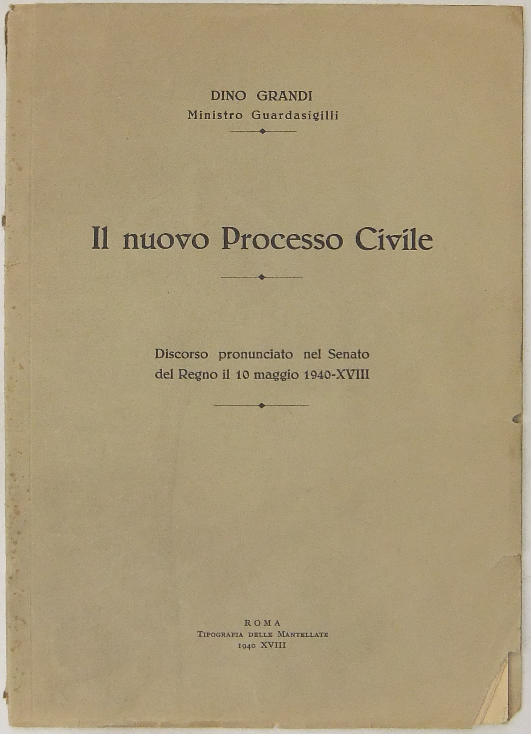 Il nuovo Processo Civile. Discorso pronunziato nel Senato del Regno il 10 maggio 1940