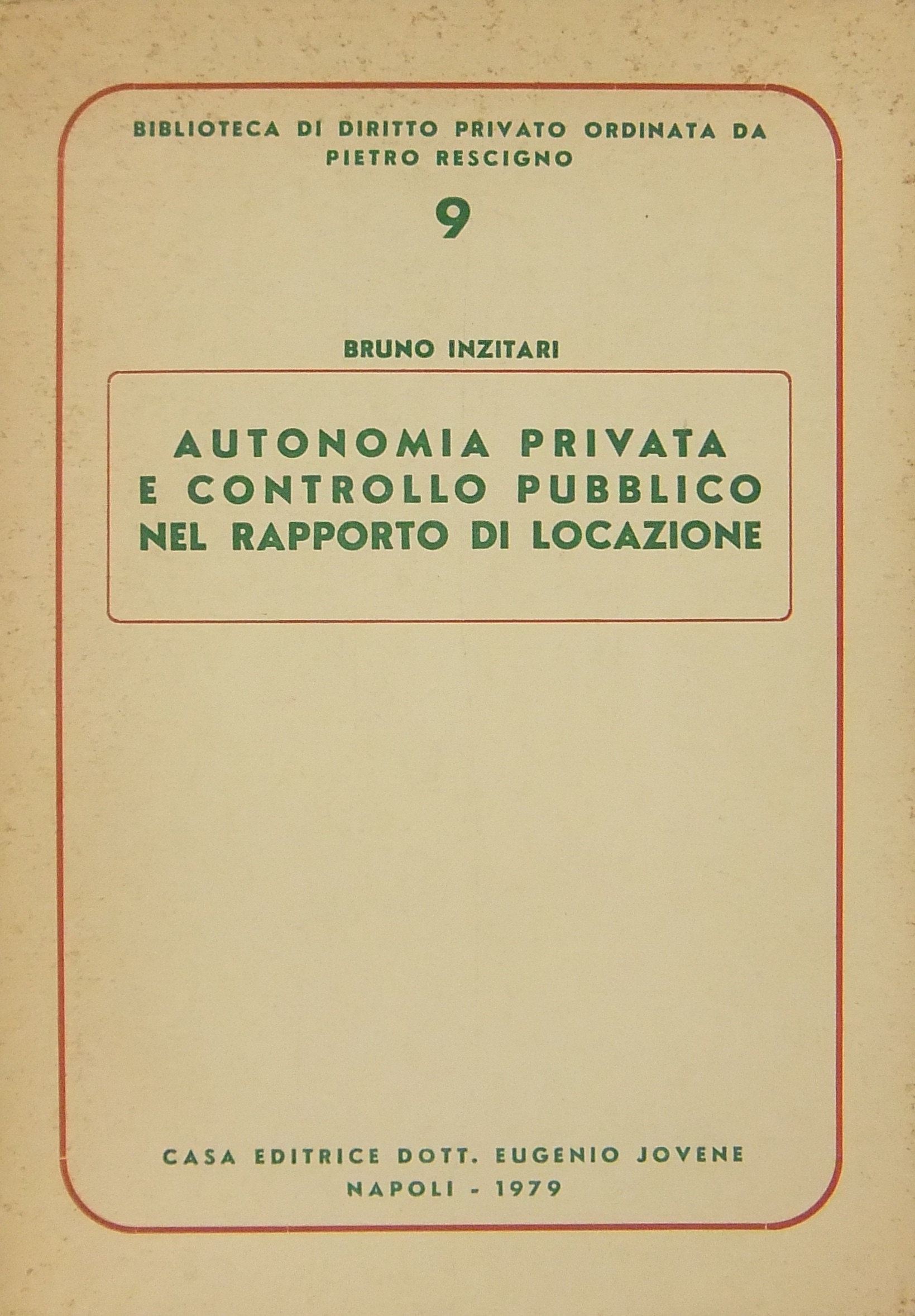 Autonomia privata e controllo pubblico nel rapporto di locazione. Linee di una vicenda