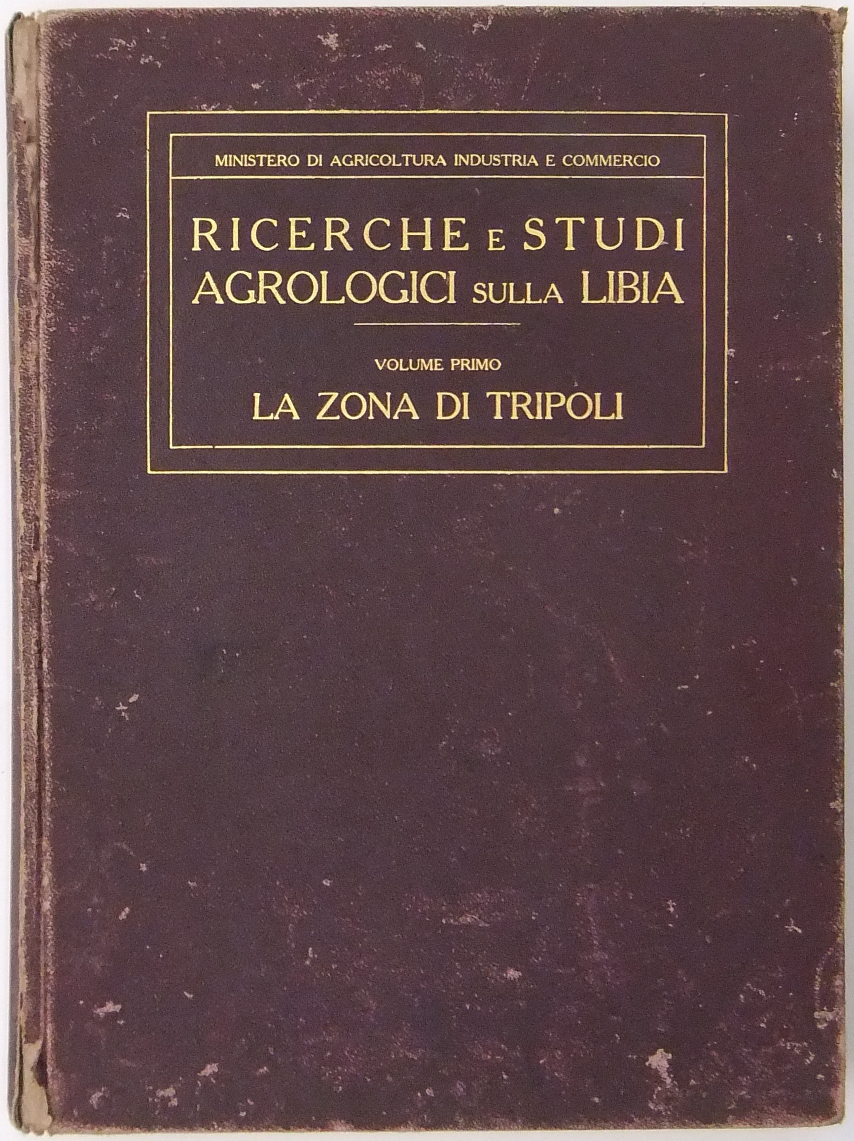 Ricerche e studi agrologici sulla Libia. 
