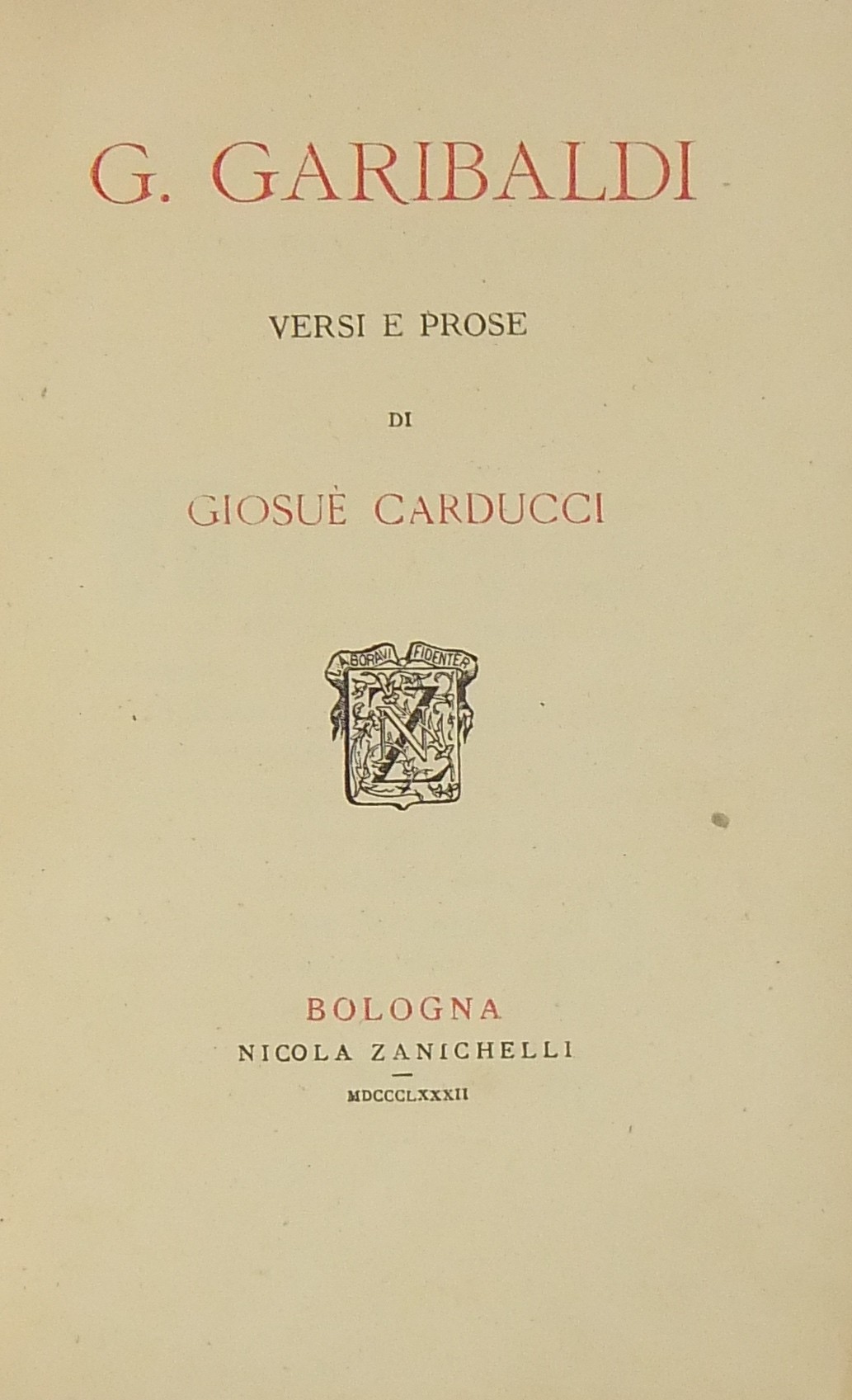G. Garibaldi. Versi e prose