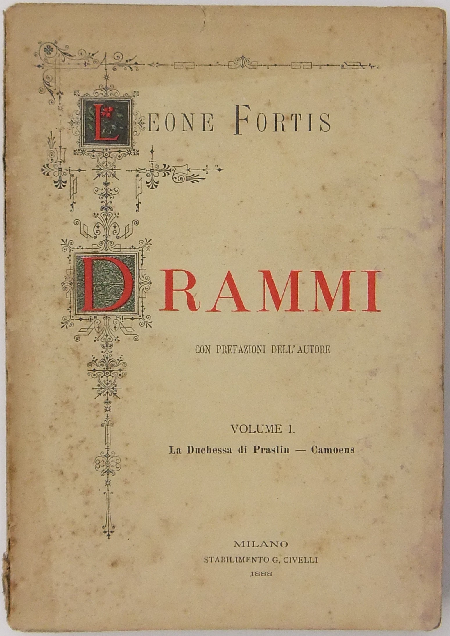 Drammi. Con prefazioni dell'autore. 