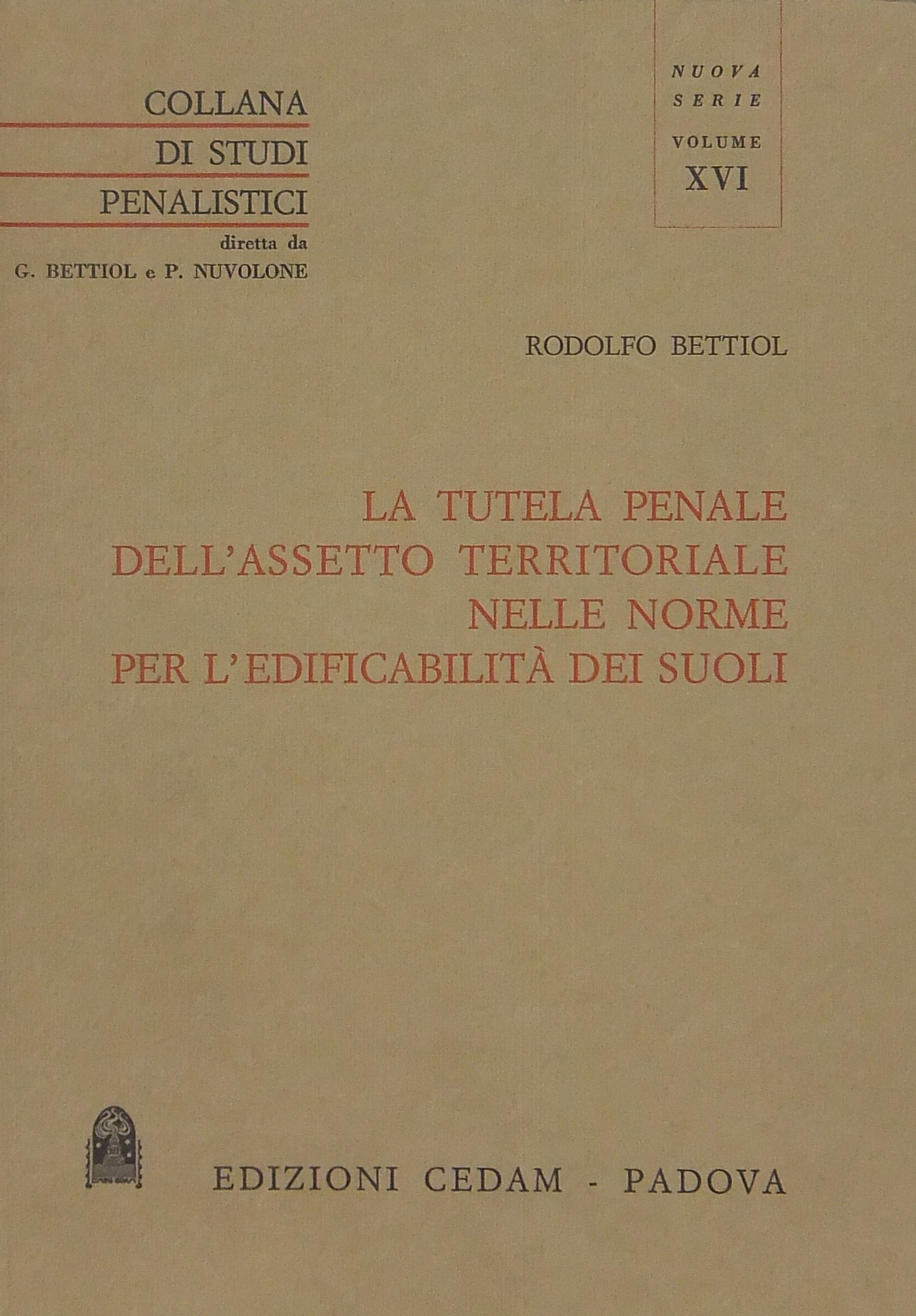 La tutela penale dell'assetto territoriale nelle norme per l'edificabilità dei suoli