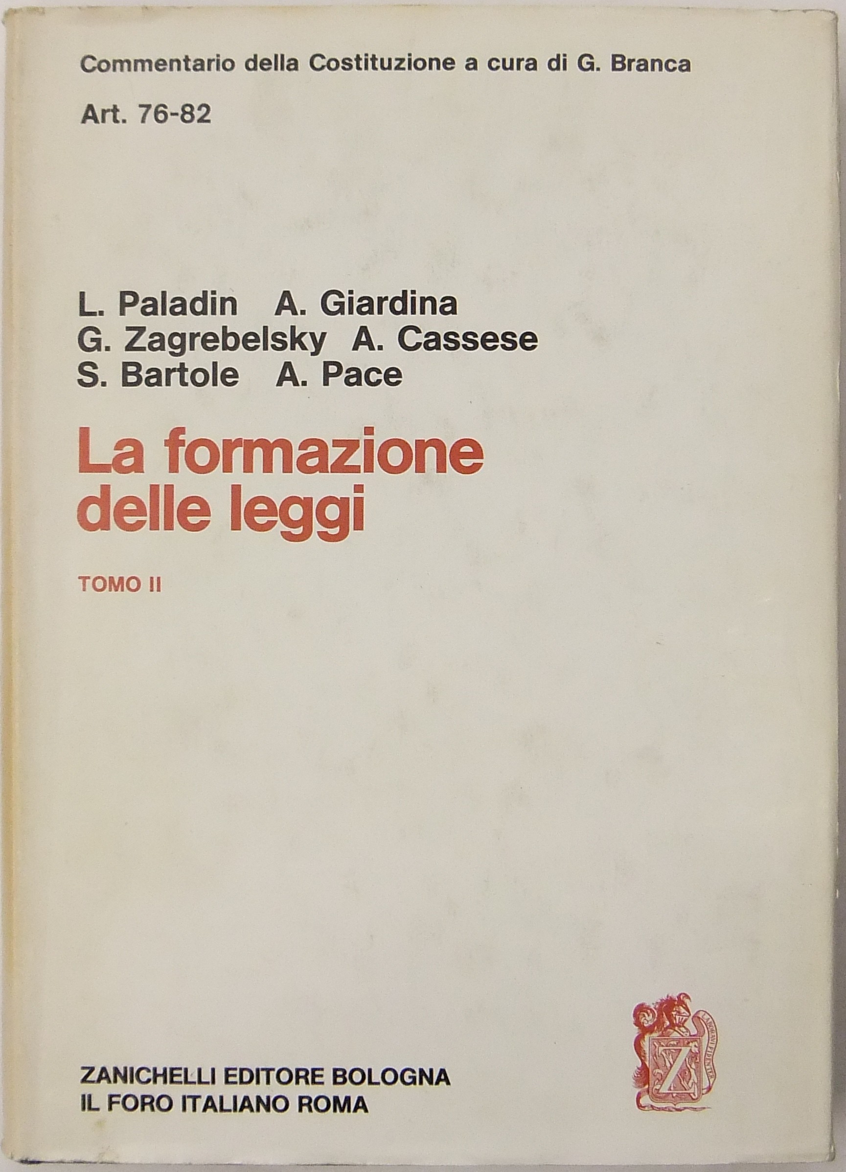 La formazione delle leggi. Tomo II - Art. 76-82